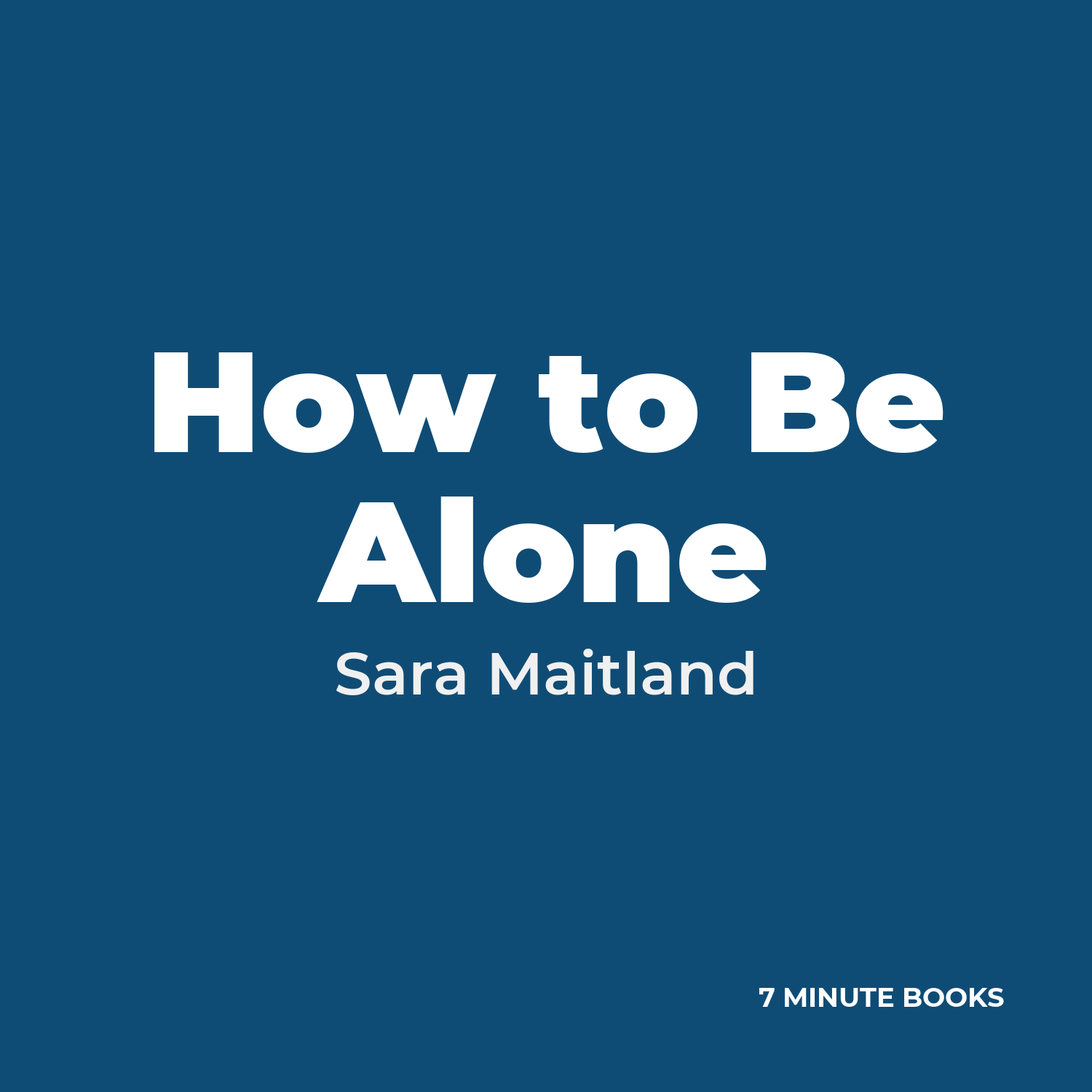 How to Be Alone — by Sara Maitland