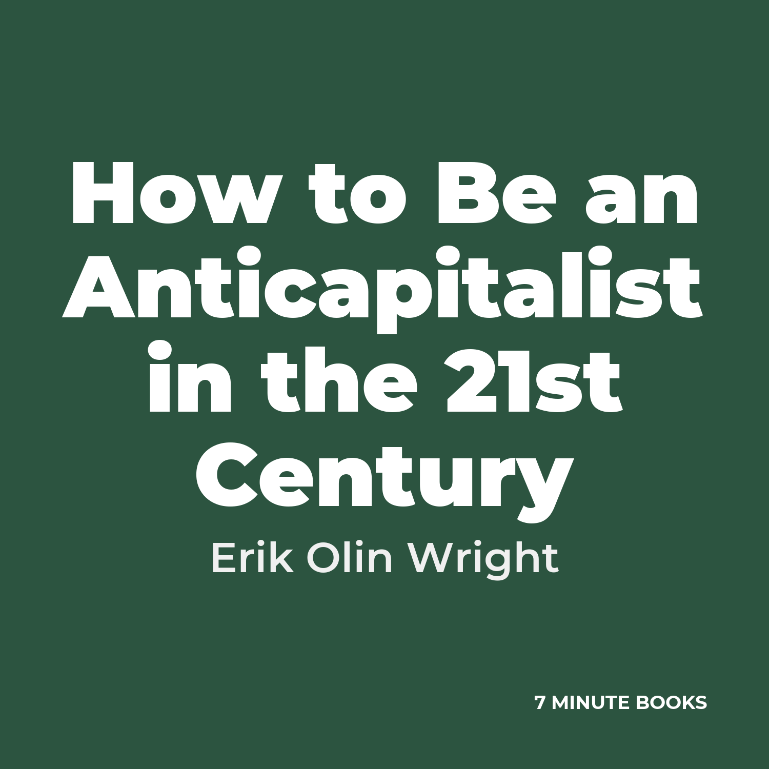 How to Be an Anticapitalist in the 21st Century cover