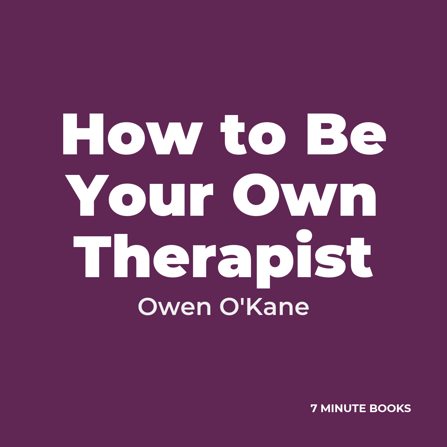 How to Be Your Own Therapist cover