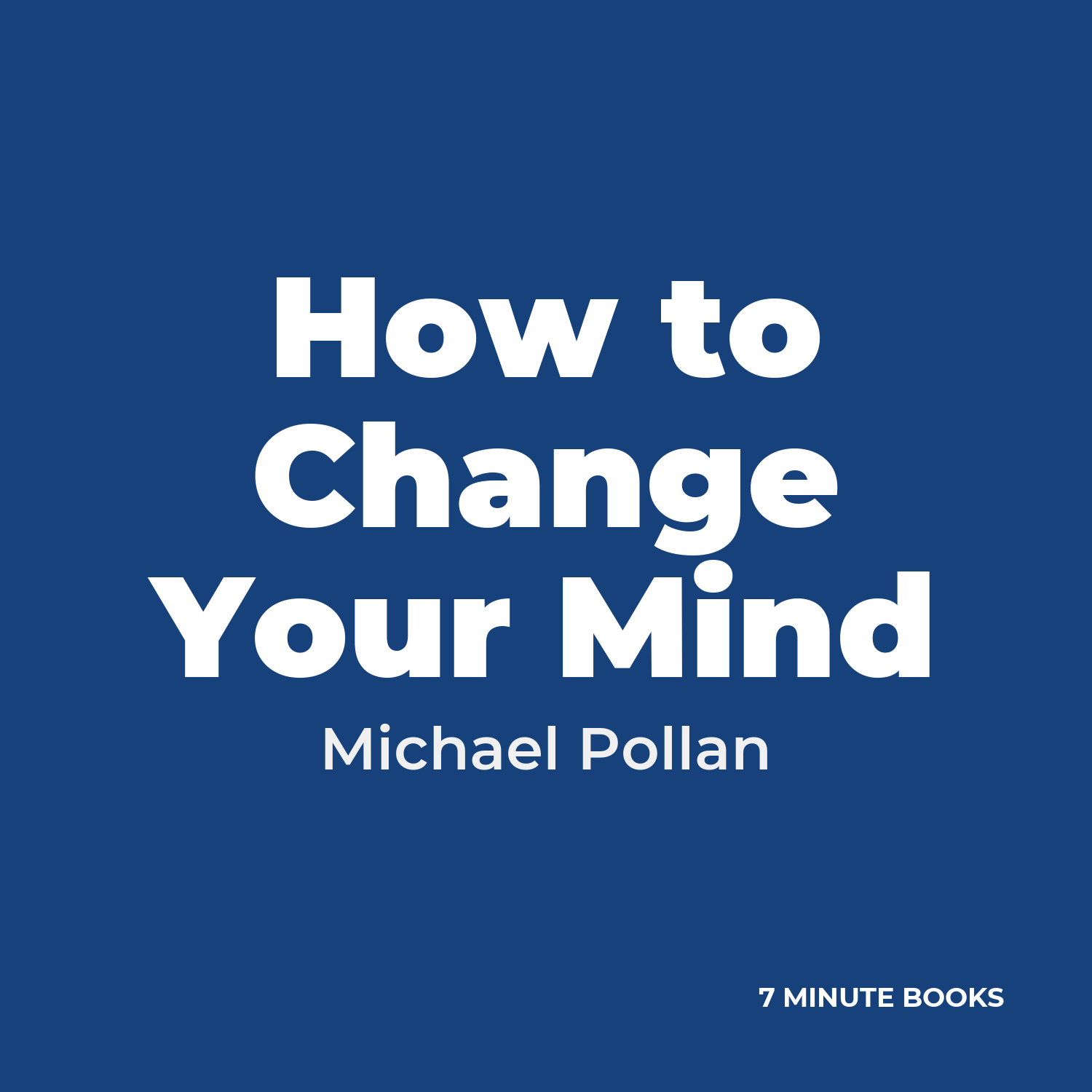 How to Change Your Mind — by Michael Pollan