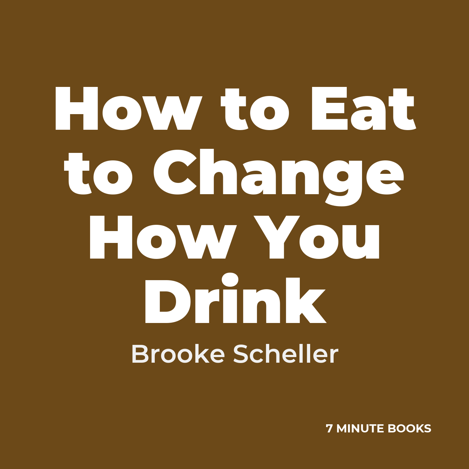 How to Eat to Change How You Drink cover