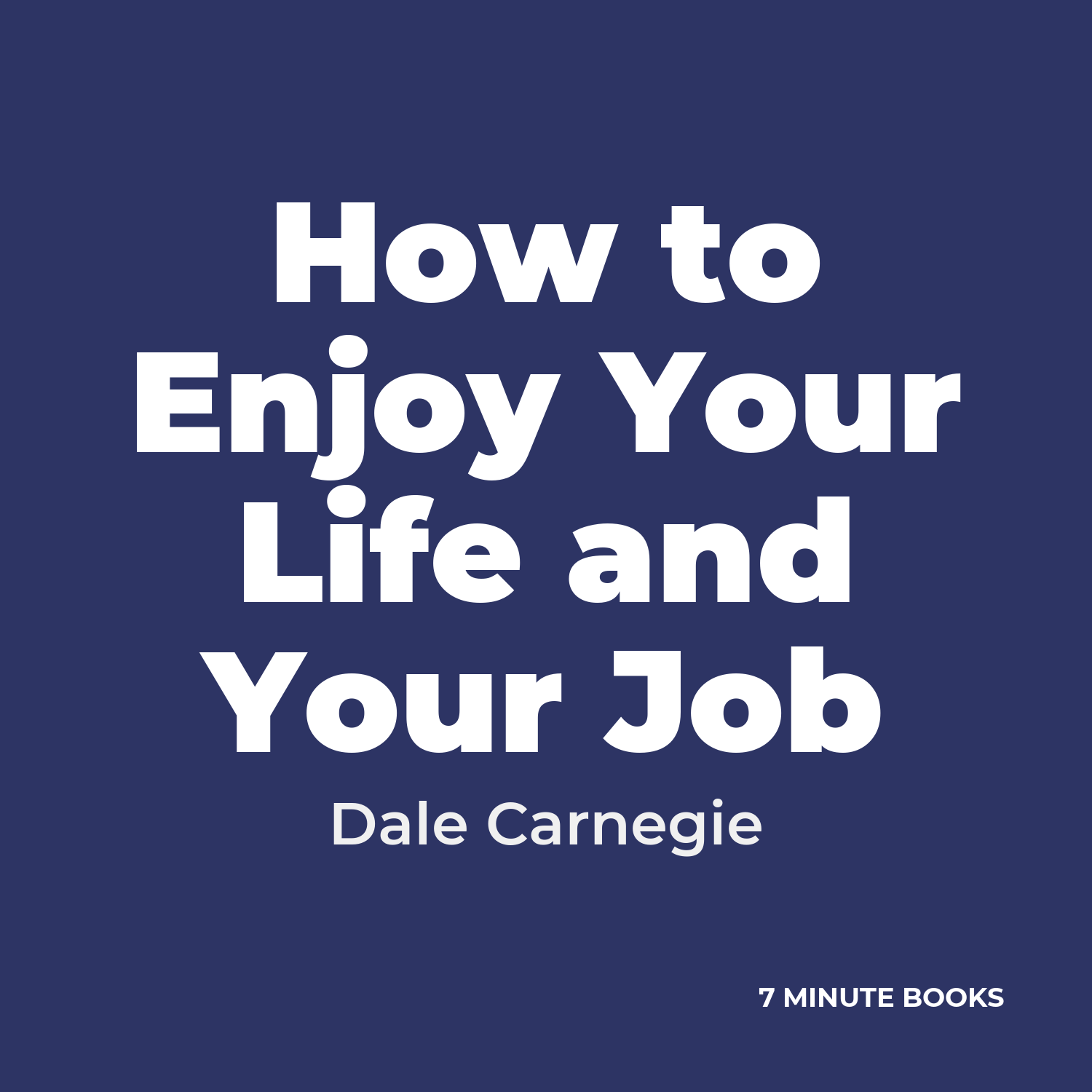 How to Enjoy Your Life and Your Job cover