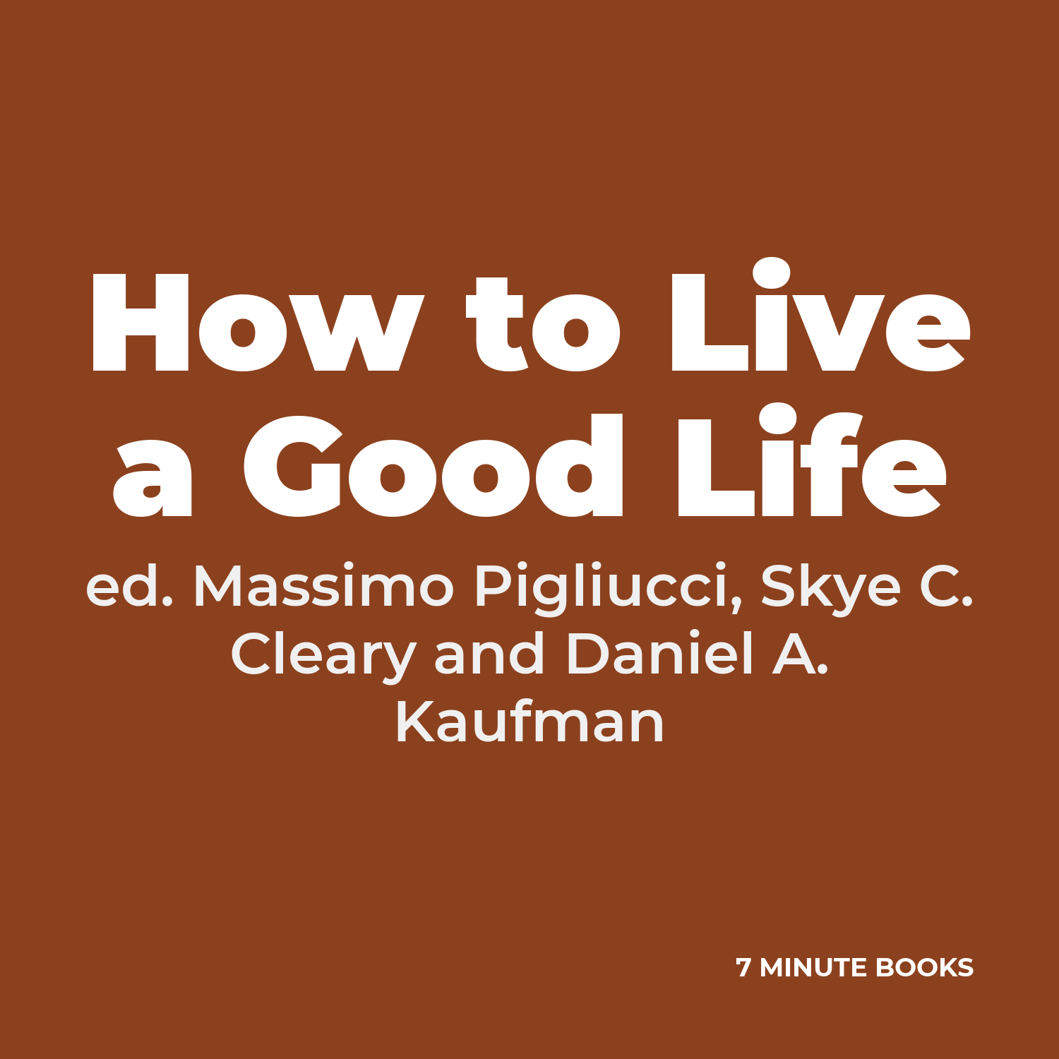 How to Live a Good Life cover
