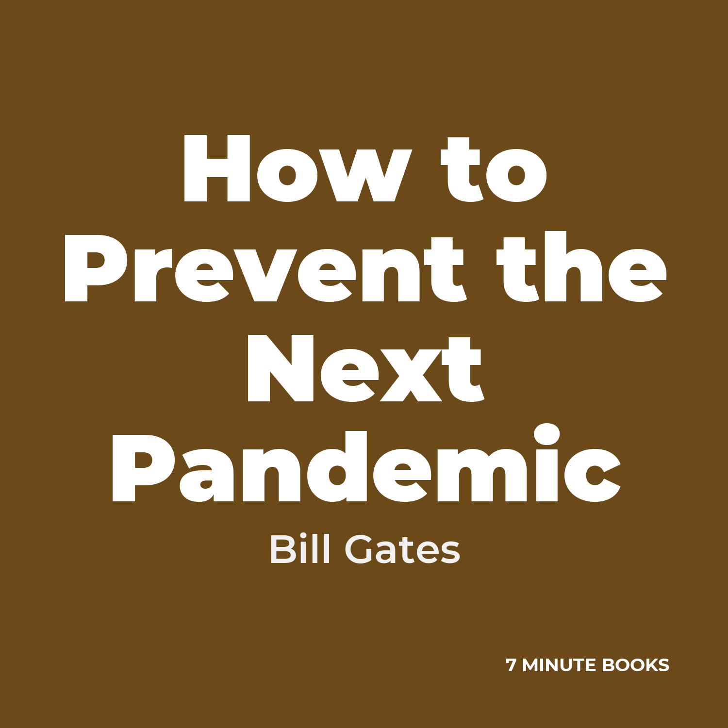 How to Prevent the Next Pandemic — by Bill Gates
