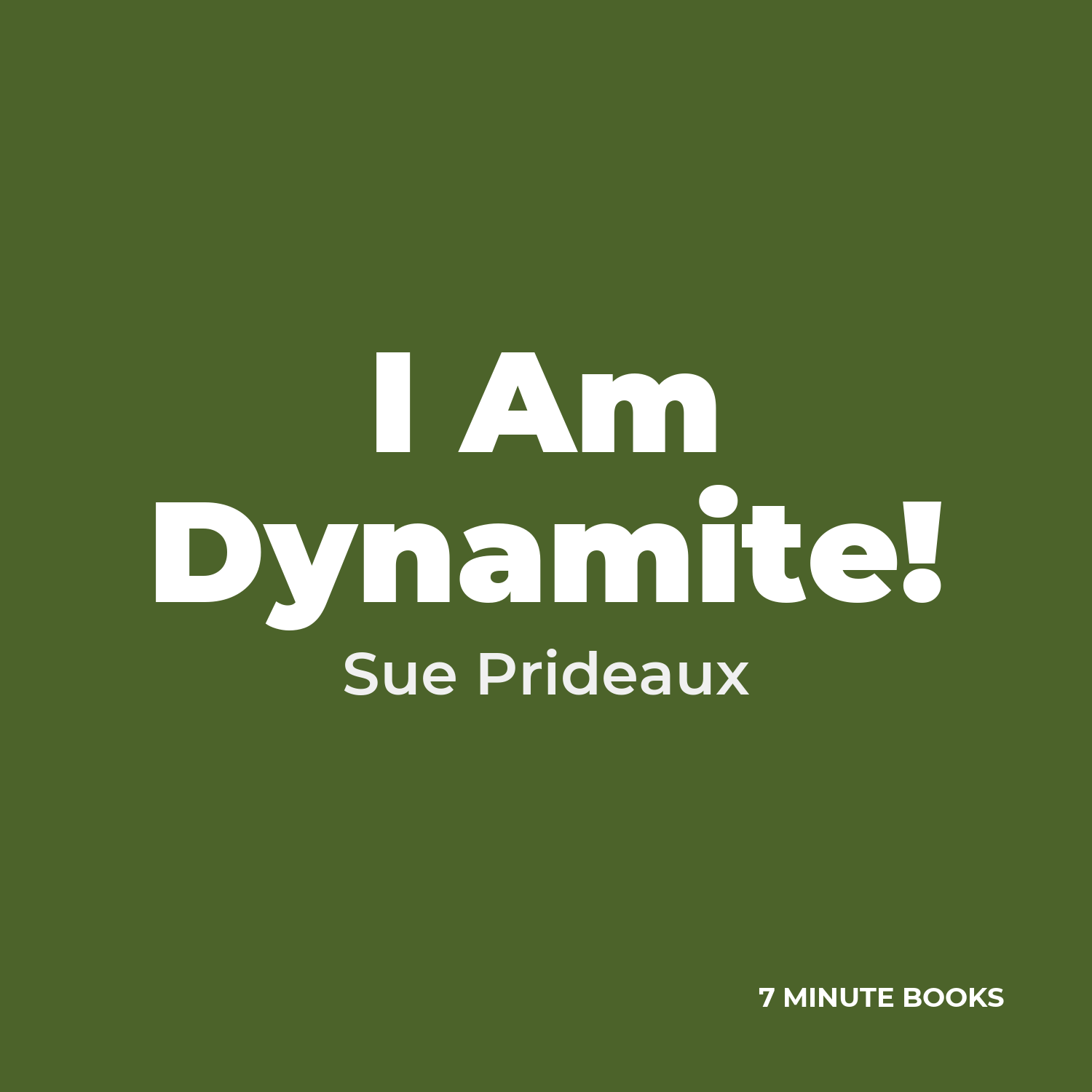 I Am Dynamite! — by Sue Prideaux