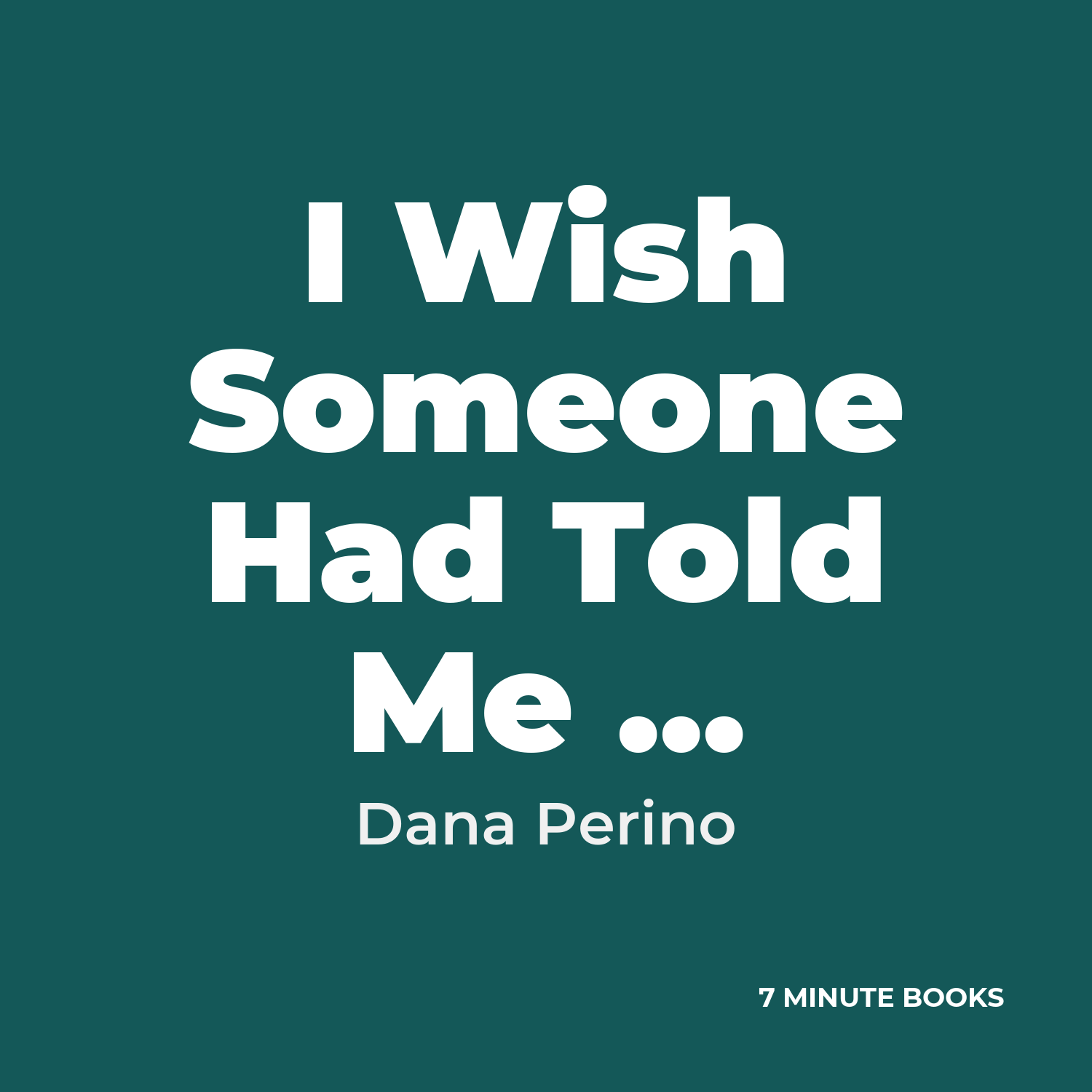 I Wish Someone Had Told Me ... cover