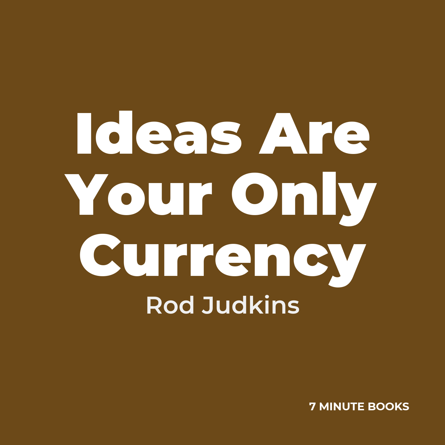 Ideas Are Your Only Currency cover
