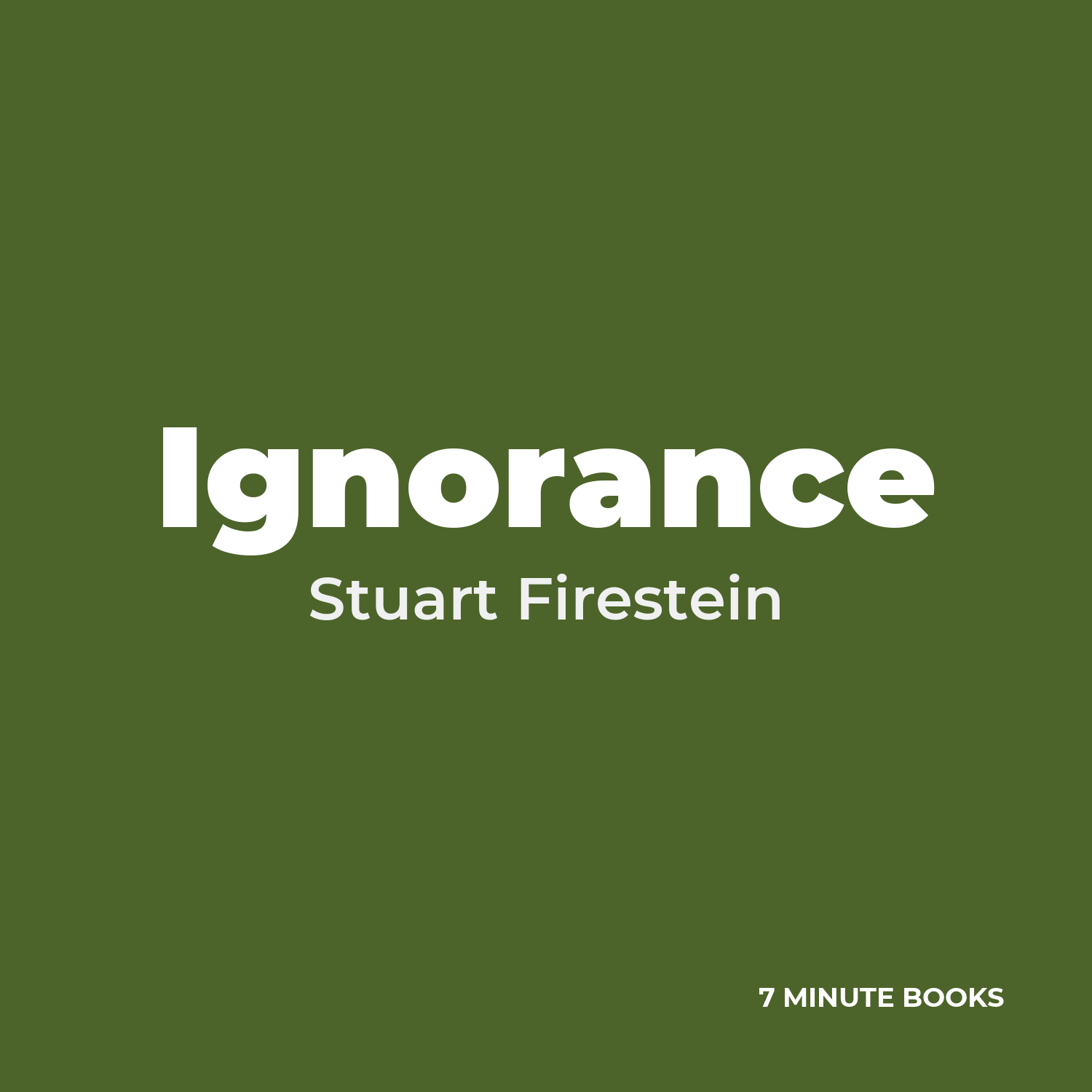 Ignorance — by Stuart Firestein