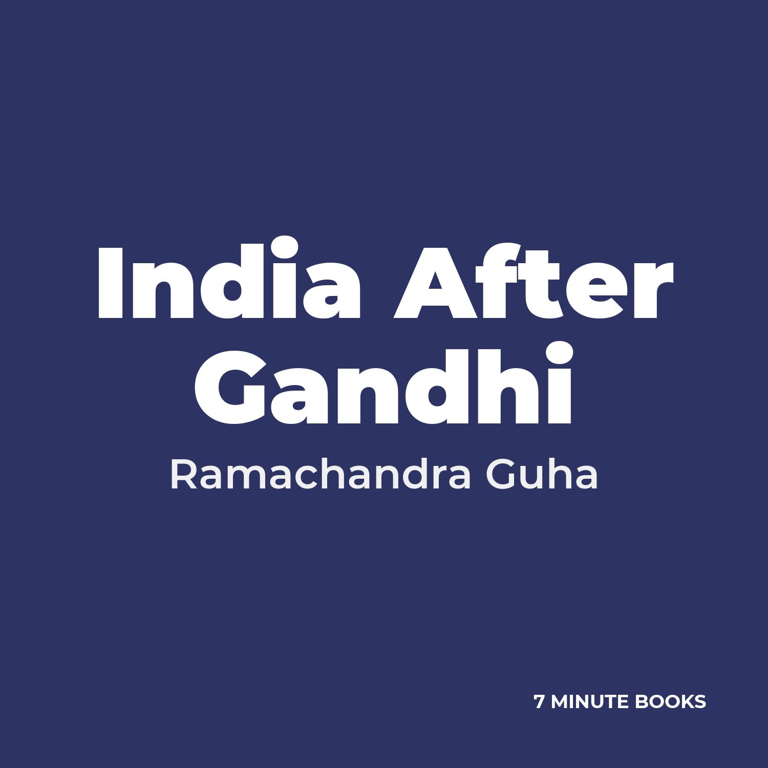 India After Gandhi — by Ramachandra Guha