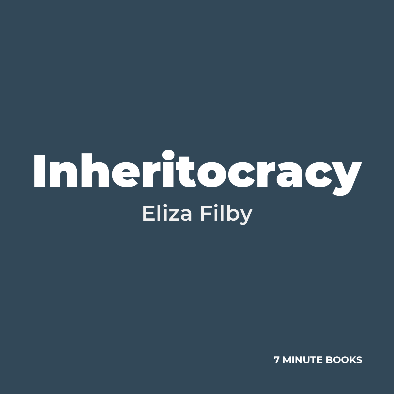 Inheritocracy — by Eliza Filby