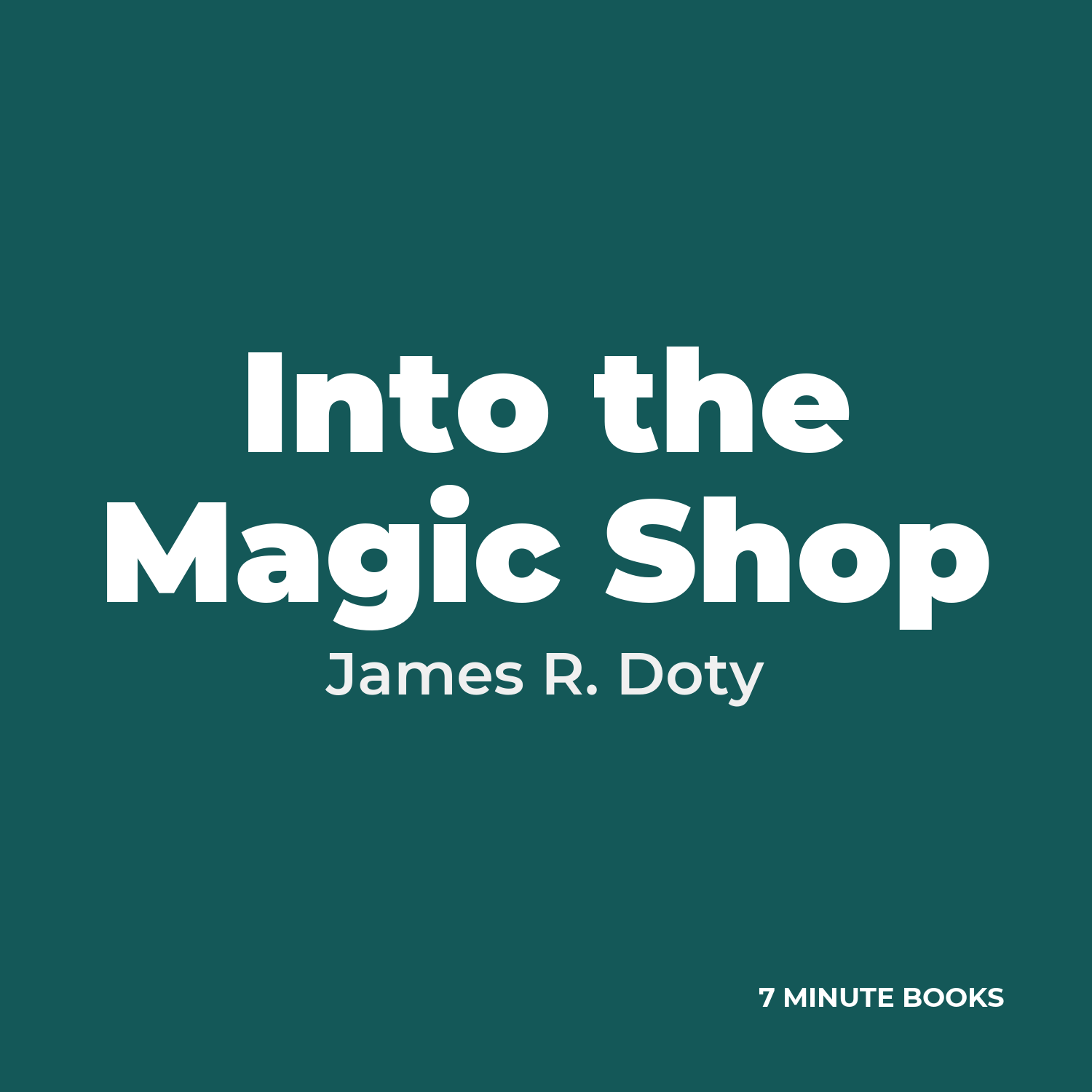 Into the Magic Shop — by James R. Doty