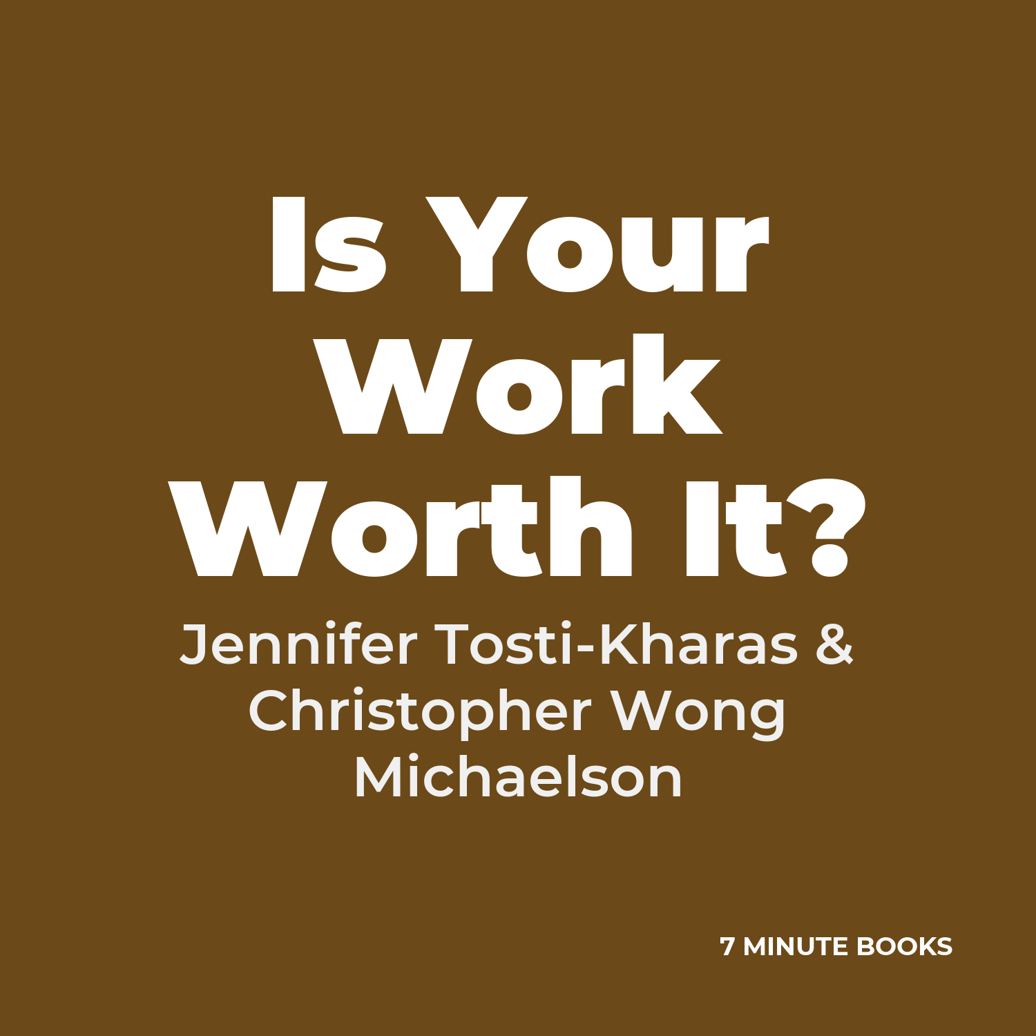 Is Your Work Worth It? cover