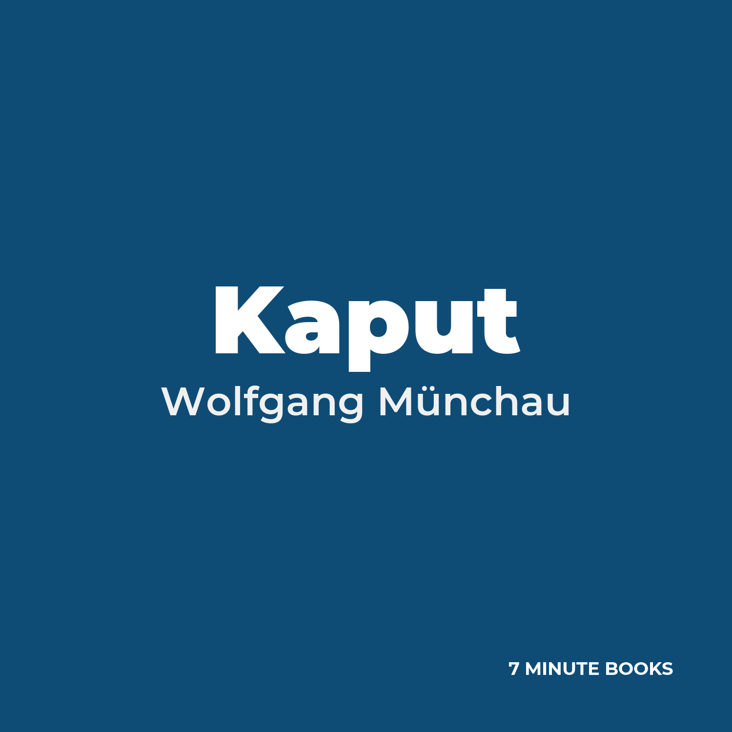 Kaput — by Wolfgang Münchau