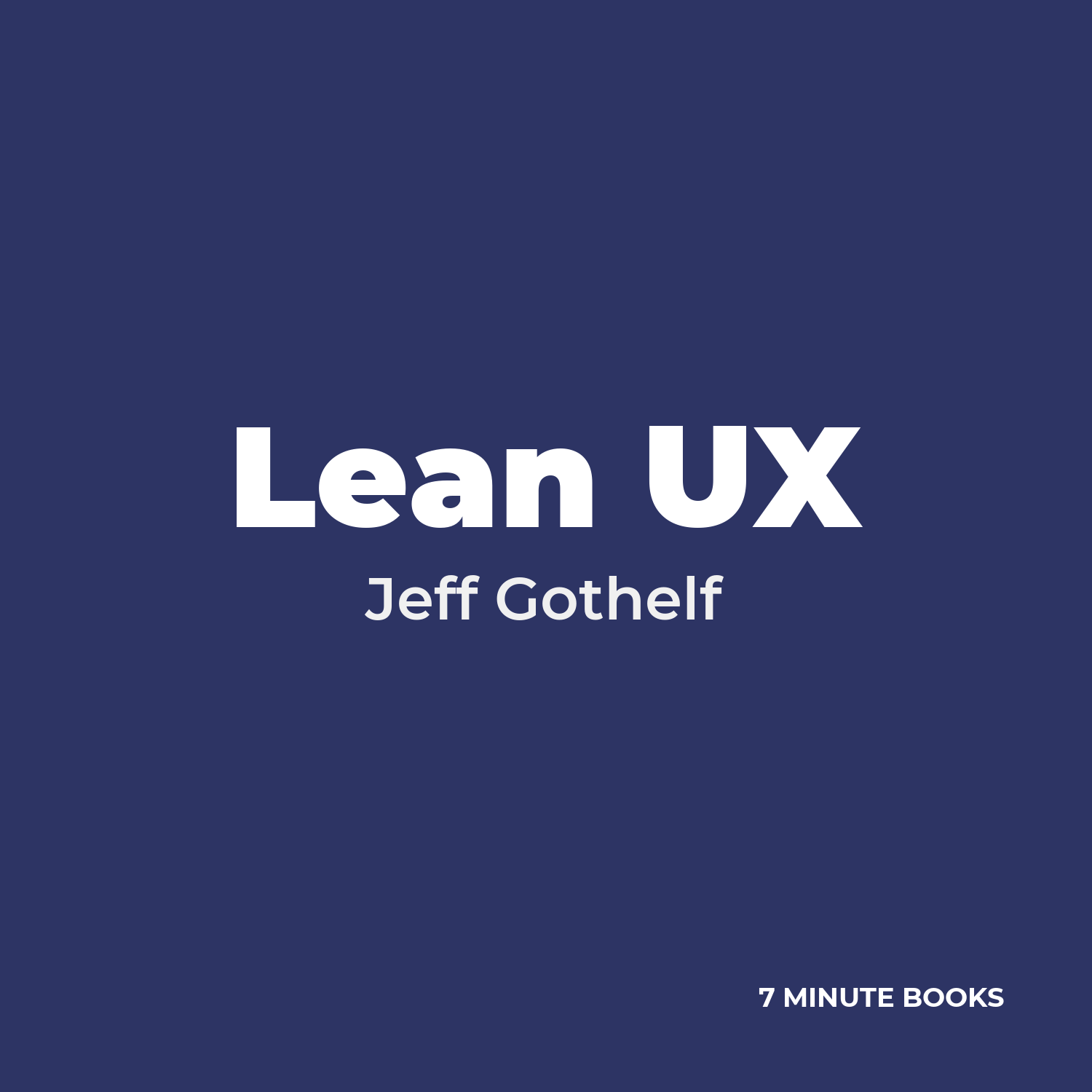 Lean UX — by Jeff Gothelf