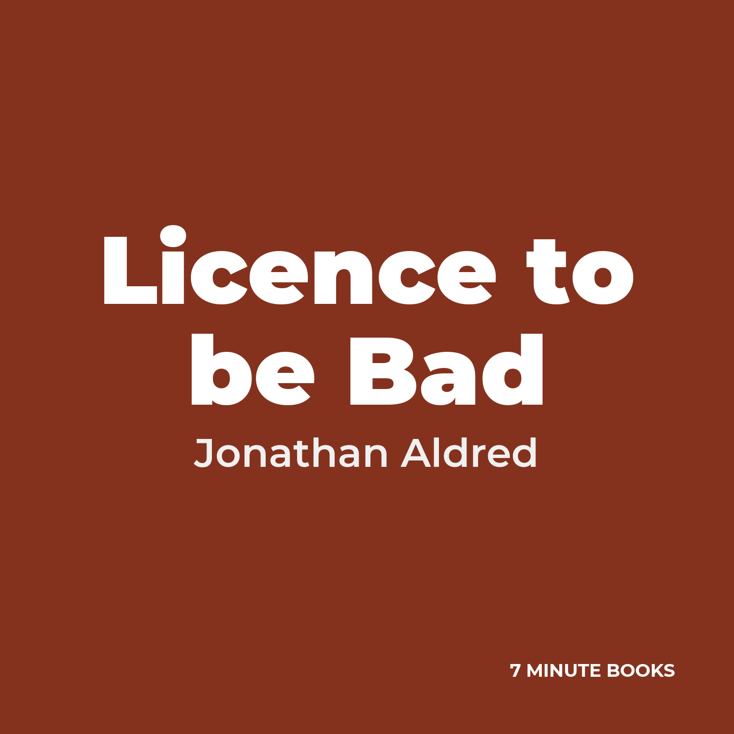 Licence to be Bad cover