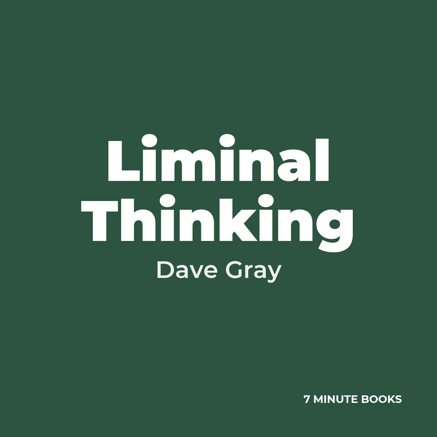 Liminal Thinking — by Dave Gray