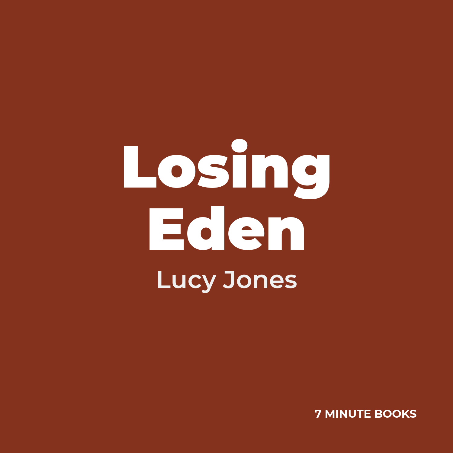 Losing Eden — by Lucy Jones