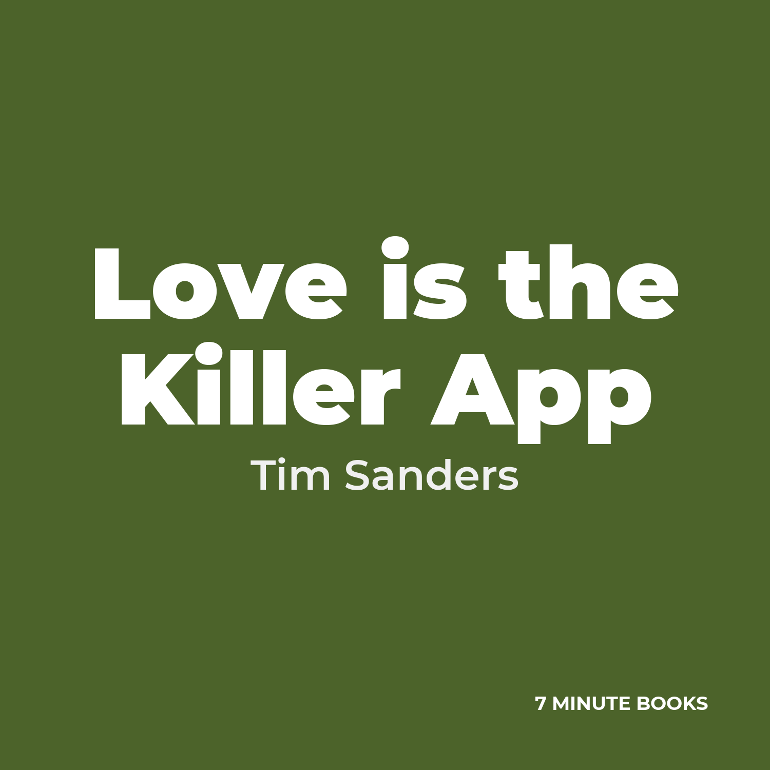 Love is the Killer App — by Tim Sanders