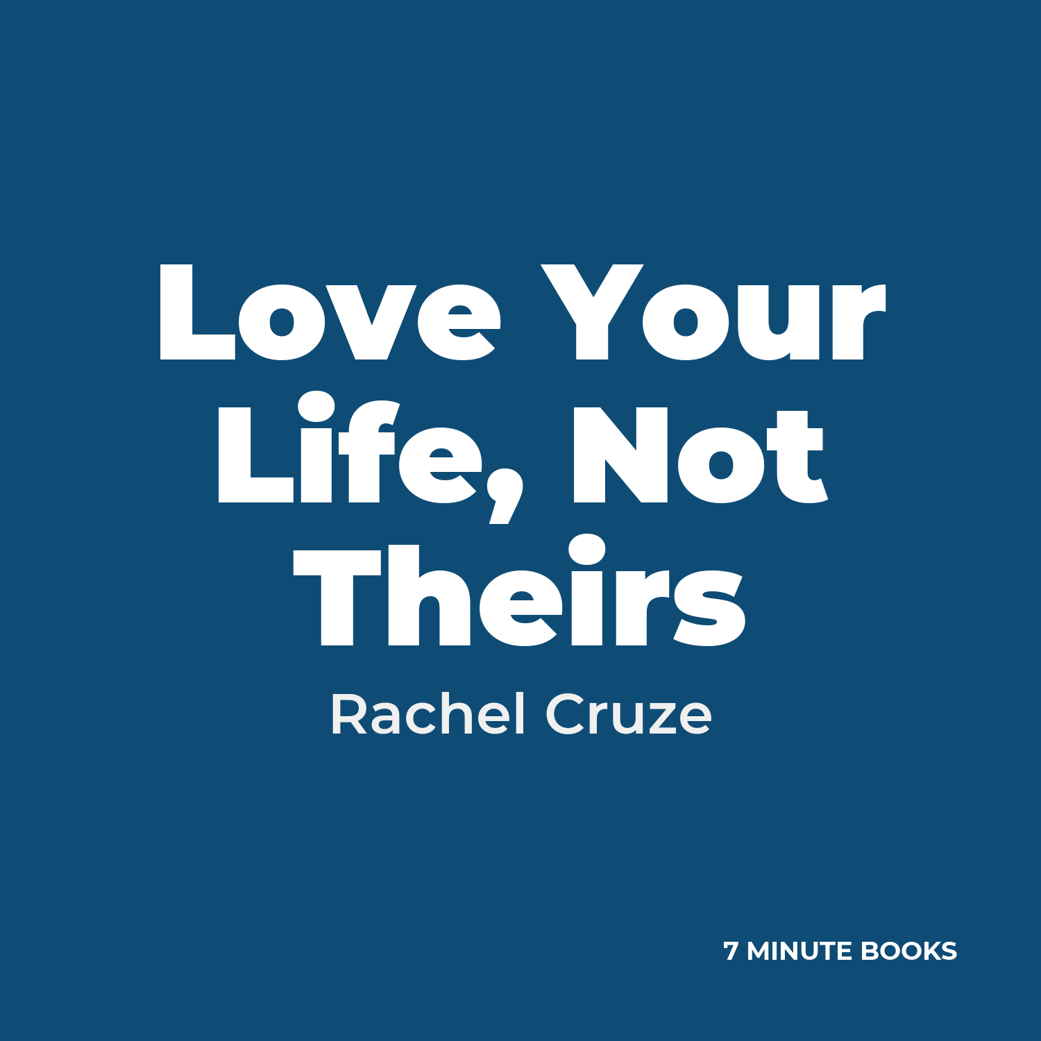 Love Your Life, Not Theirs cover