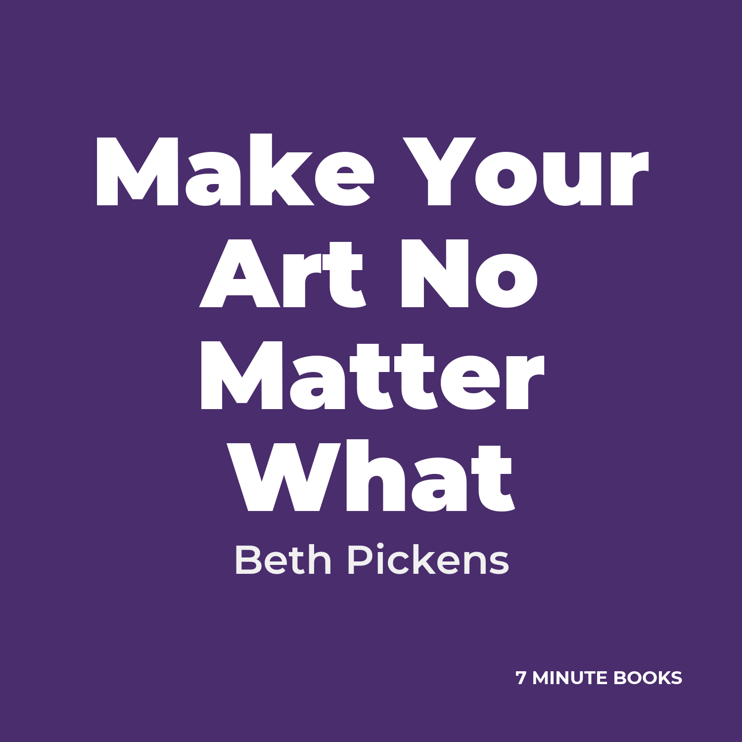 Make Your Art No Matter What cover