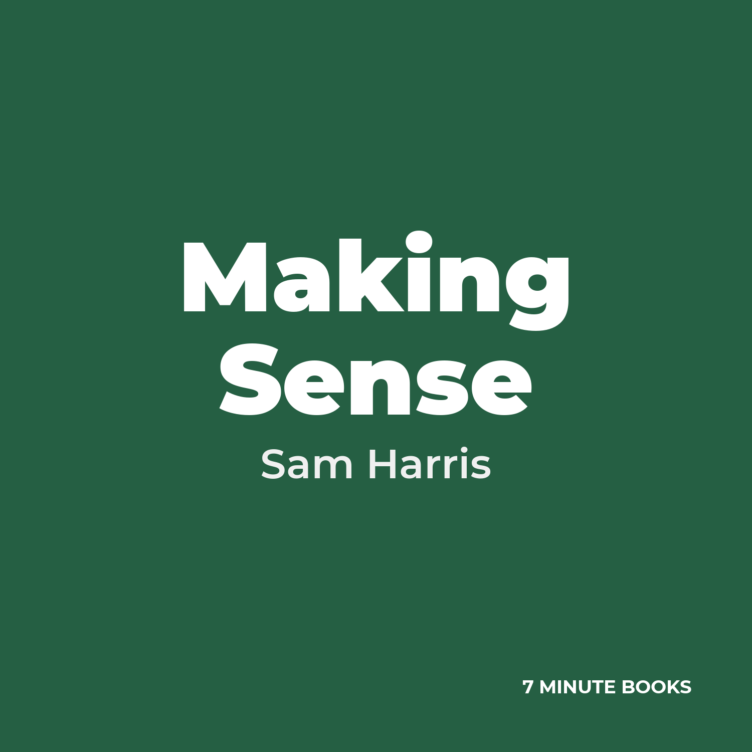 Making Sense — by Sam Harris