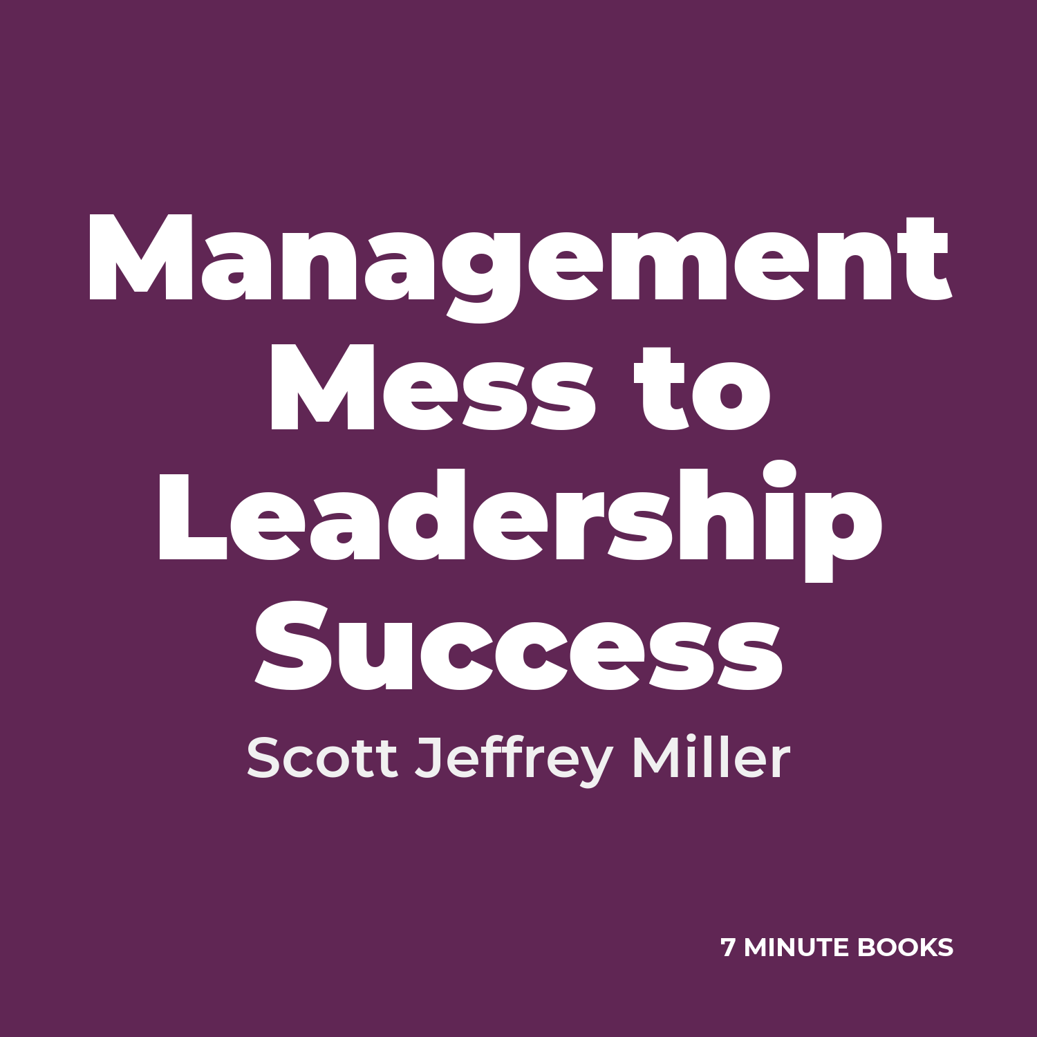 Management Mess to Leadership Success cover