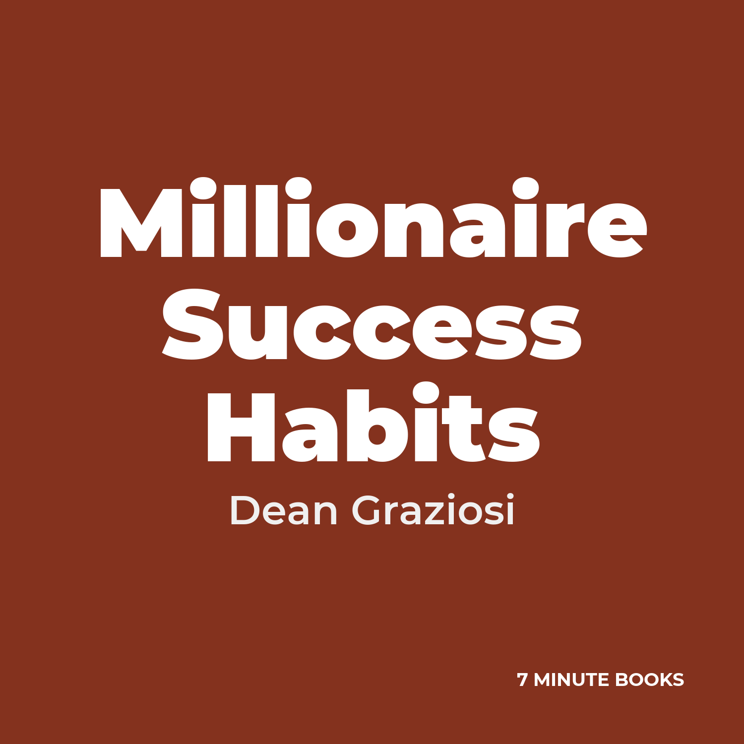 Millionaire Success Habits — by Dean Graziosi