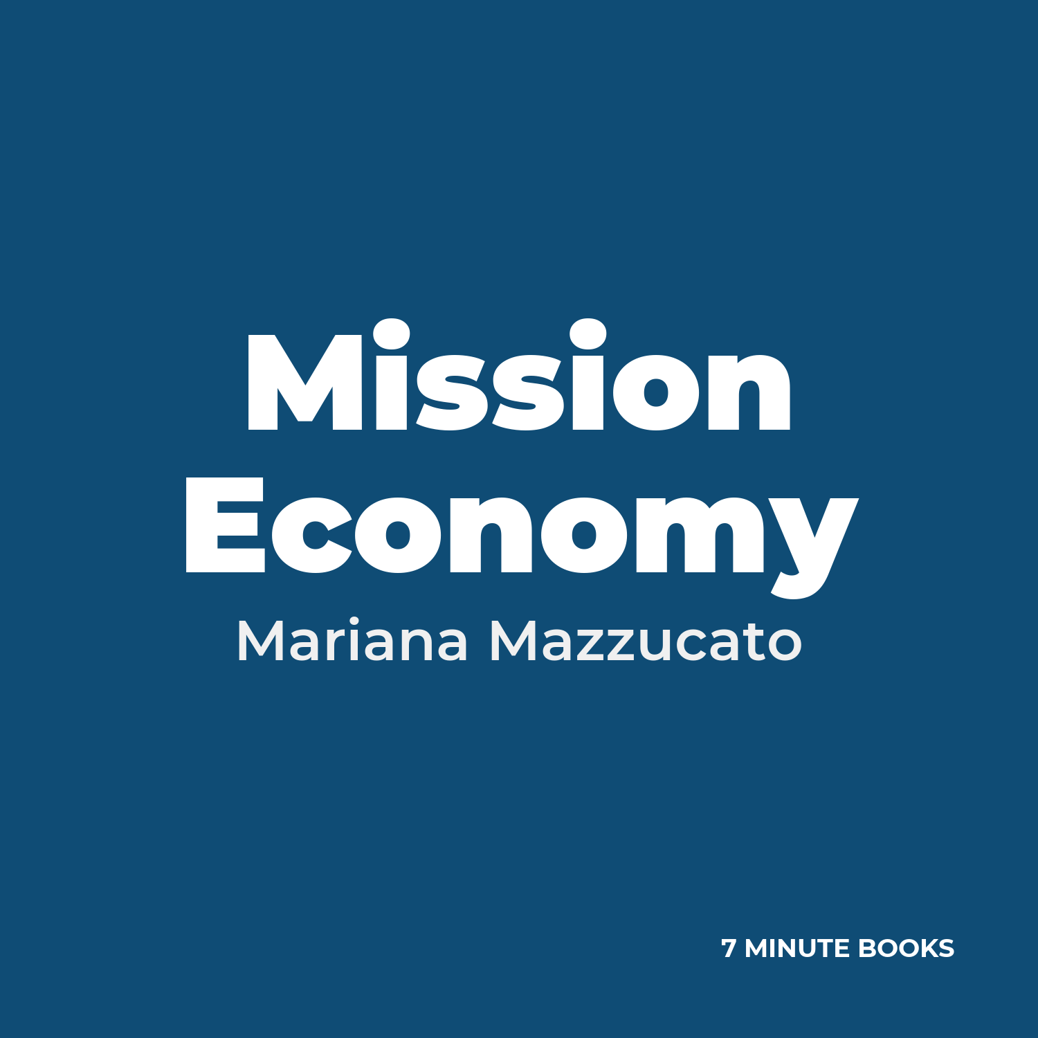 Mission Economy — by Mariana Mazzucato