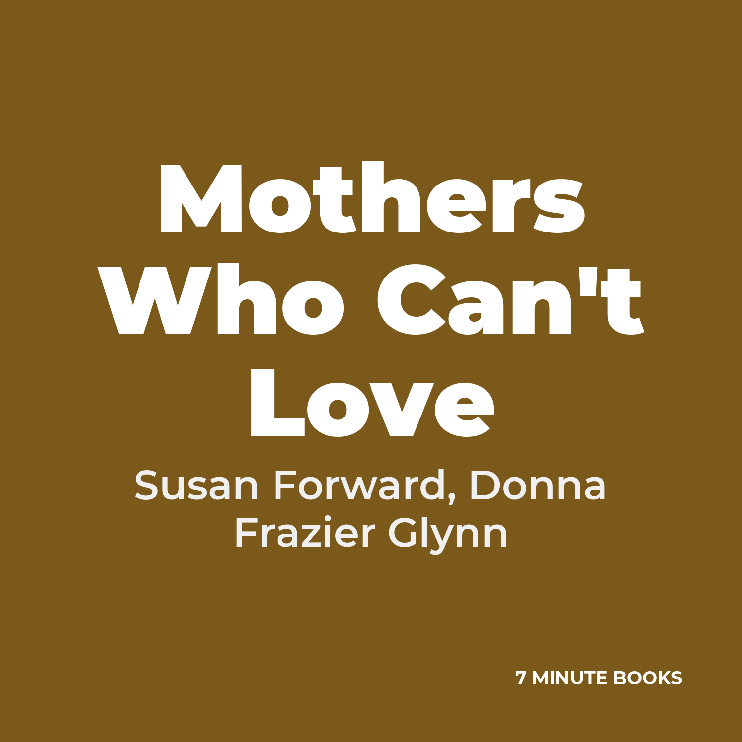 Mothers Who Can't Love cover