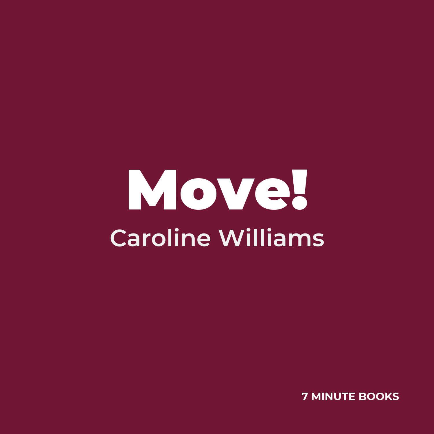 Move! — by Caroline Williams