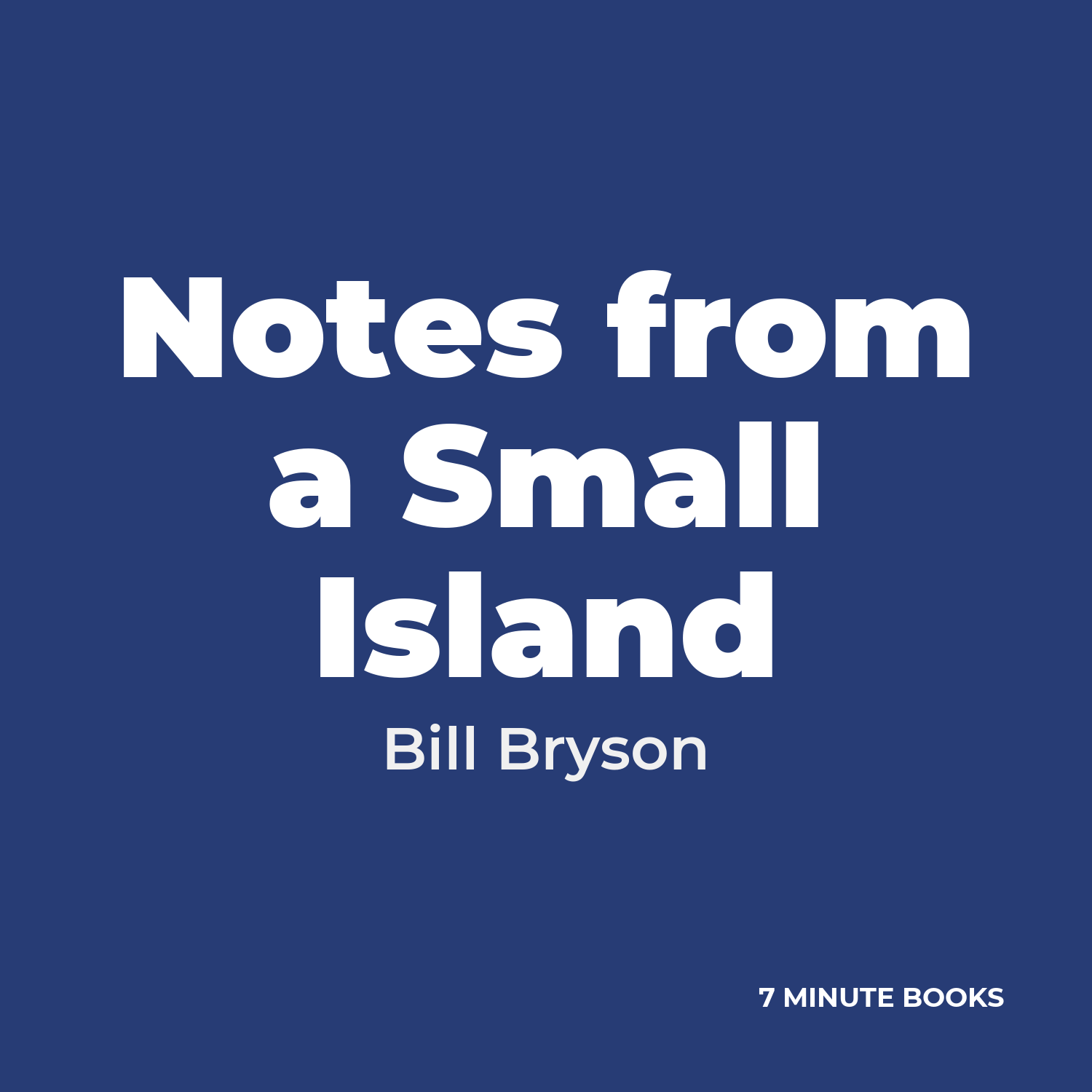 Notes from a Small Island — by Bill Bryson