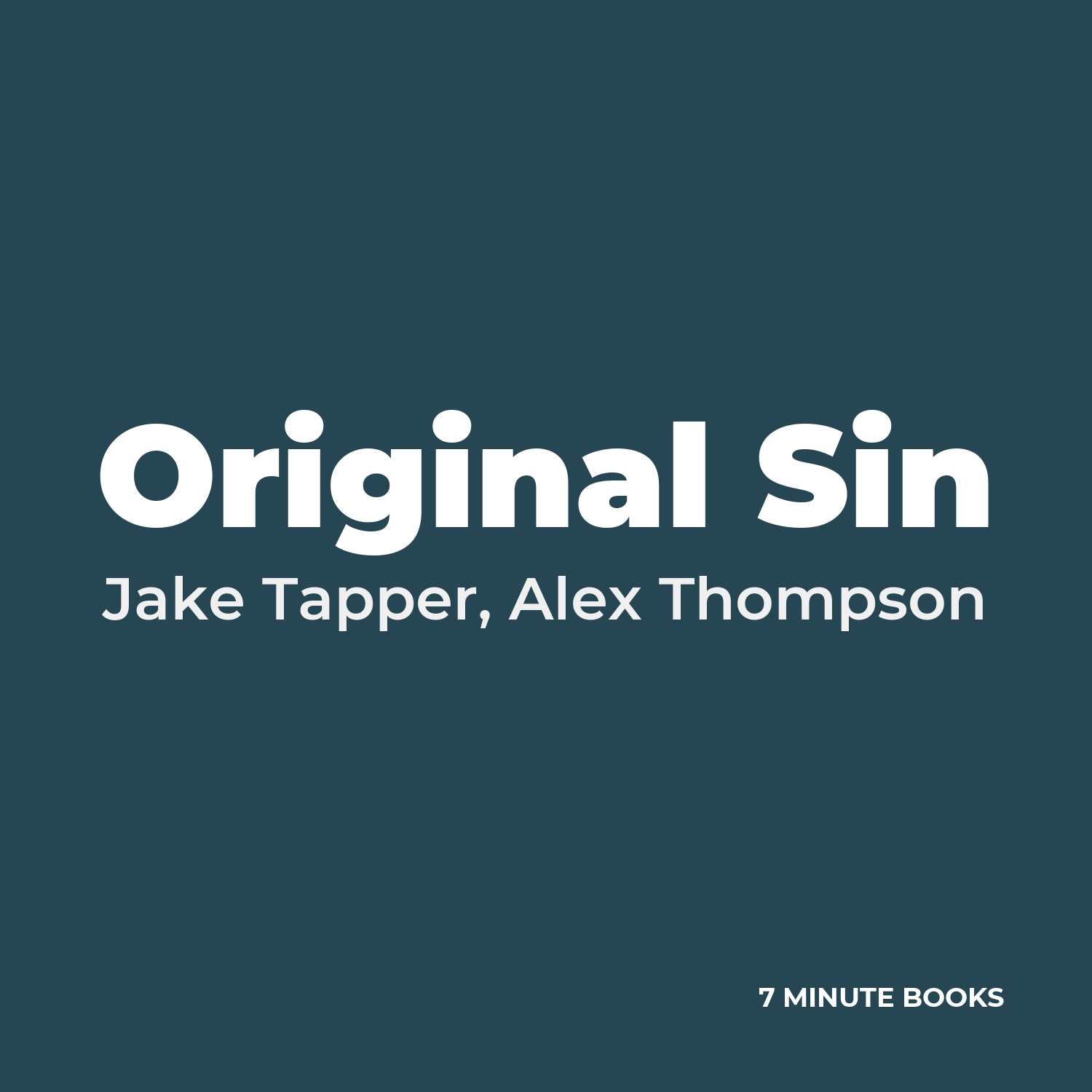 Original Sin — by Jake Tapper, Alex Thompson