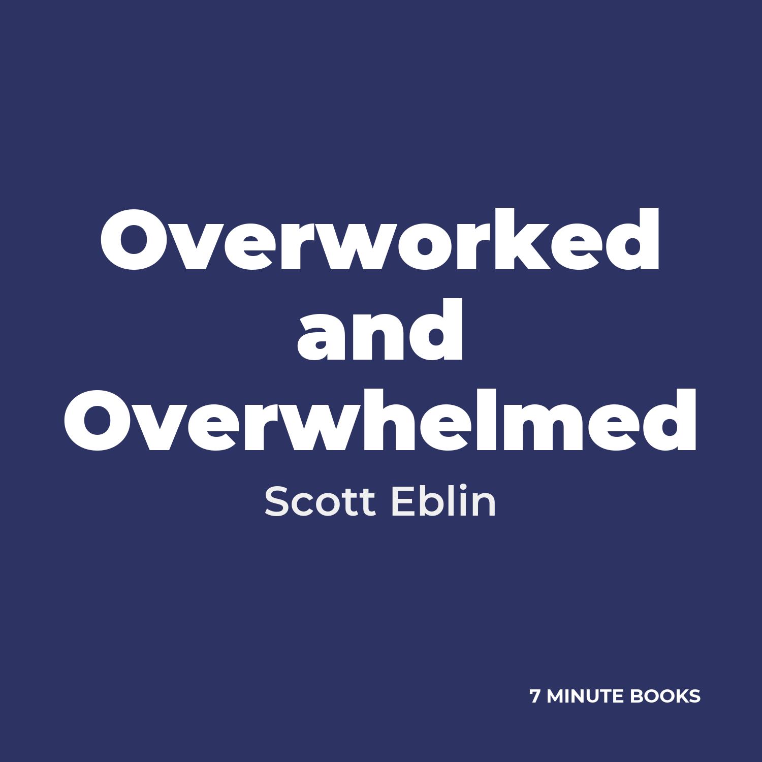 Overworked and Overwhelmed cover