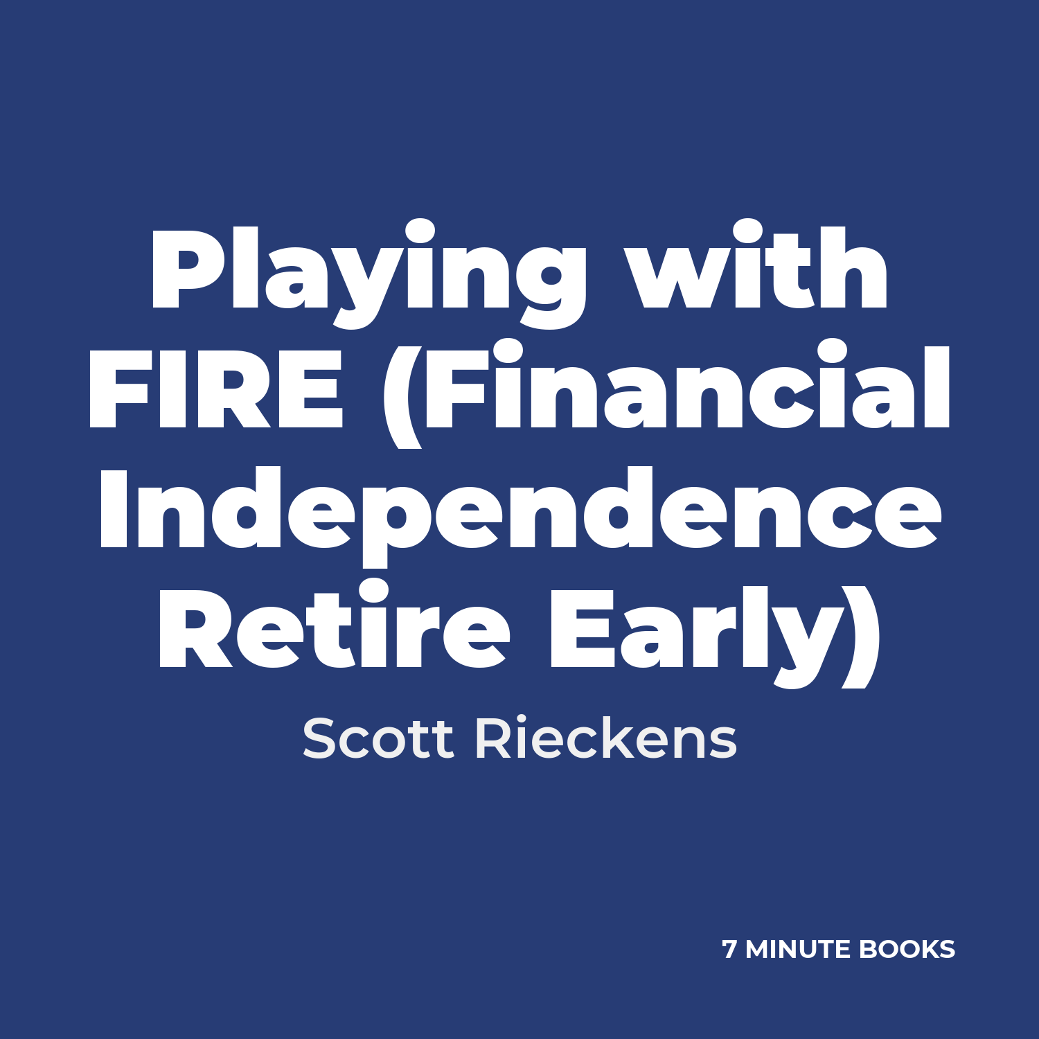 Playing with FIRE (Financial Independence Retire Early) cover