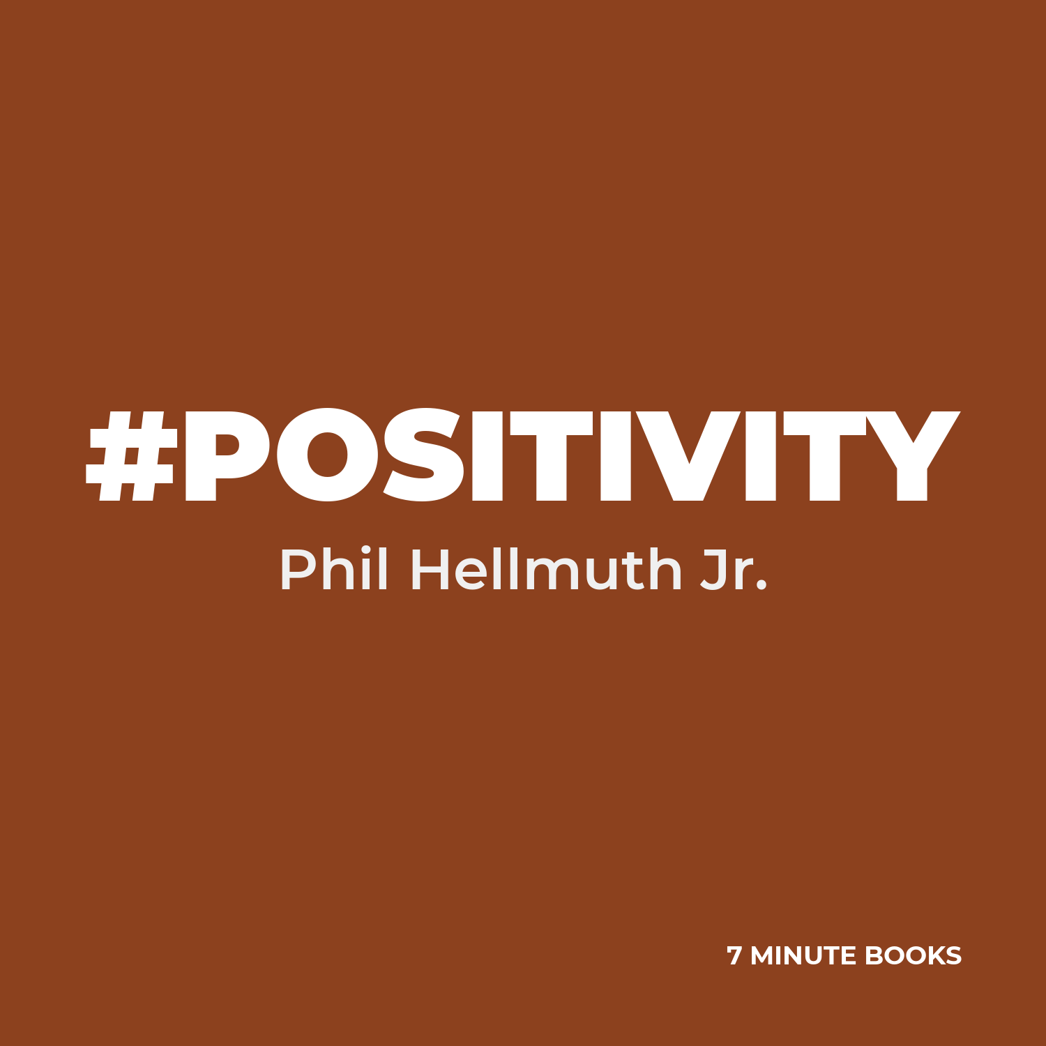 #POSITIVITY — by Phil Hellmuth Jr.