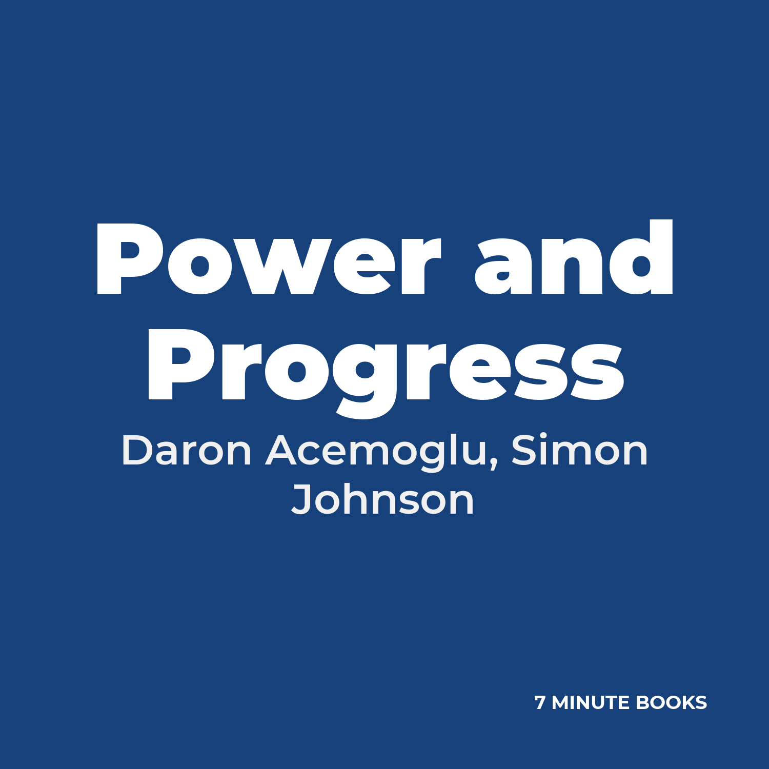 Power and Progress — by Daron Acemoglu, Simon Johnson