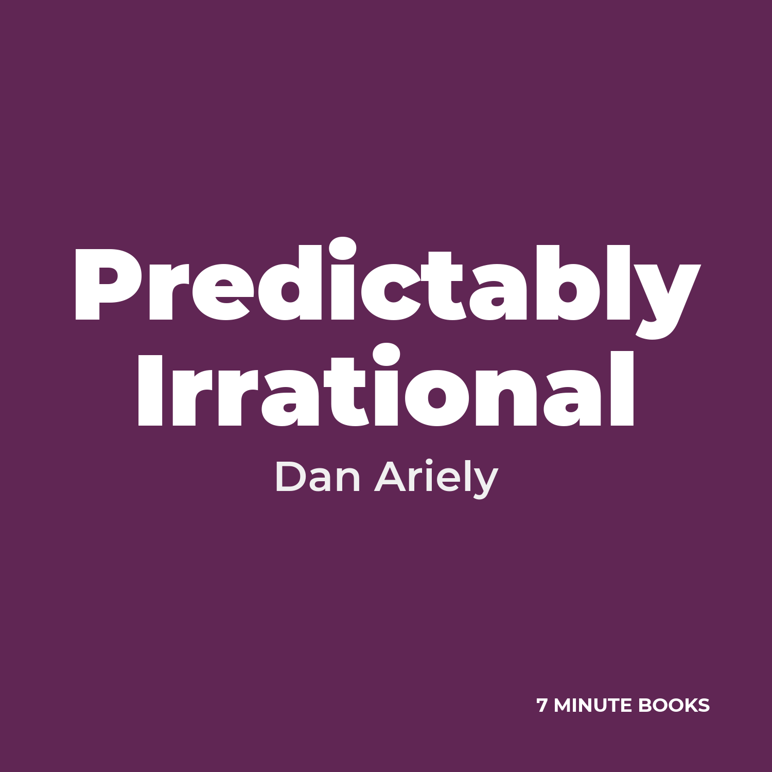 Predictably Irrational — by Dan Ariely