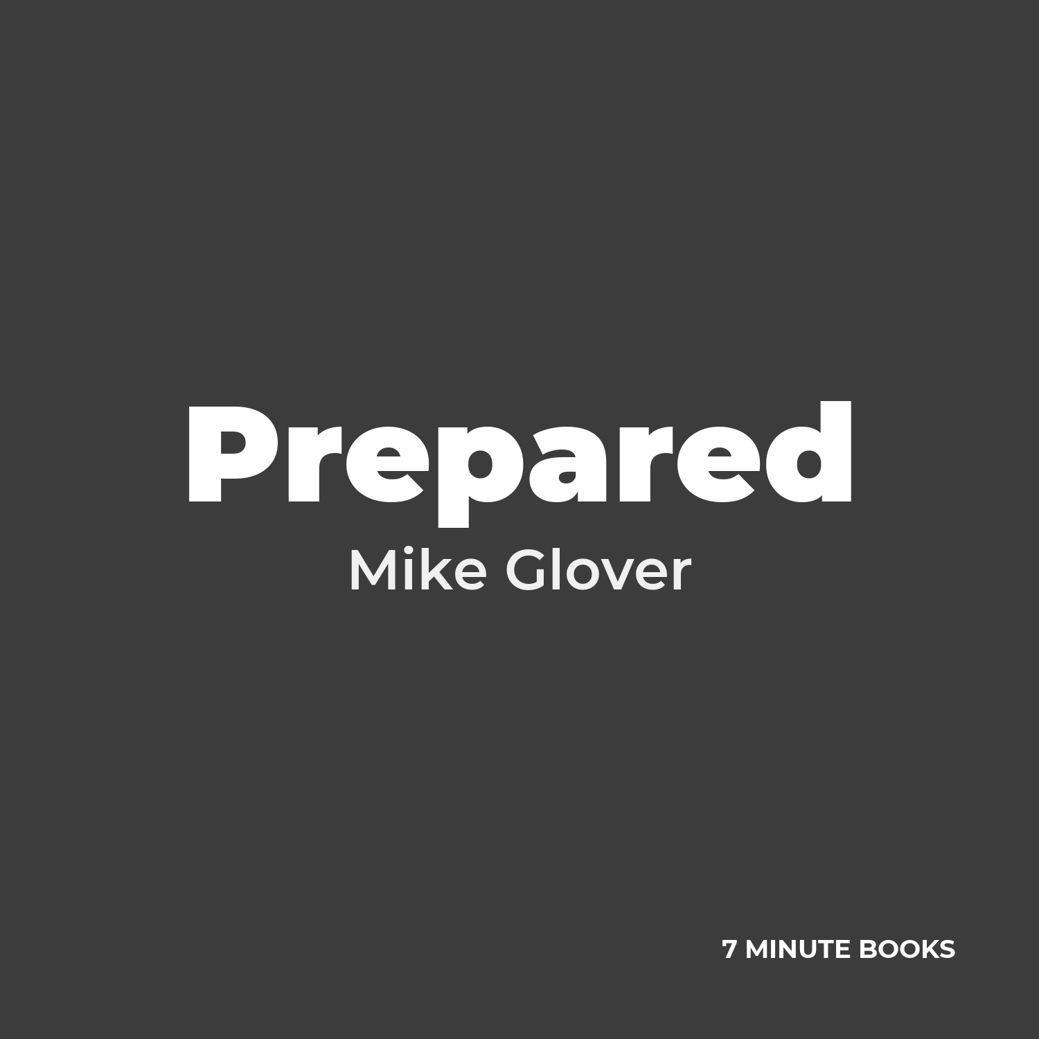Prepared — by Mike Glover