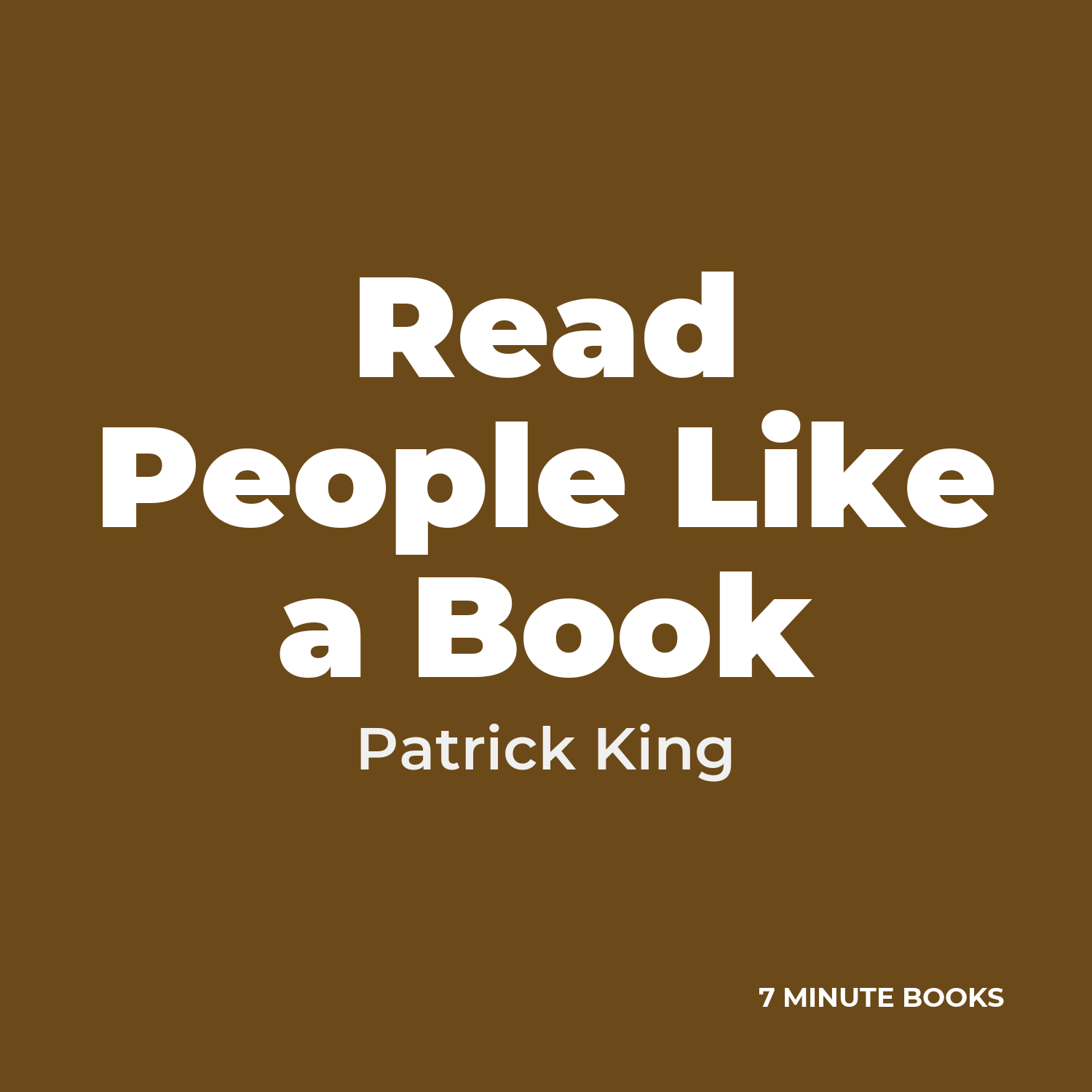 Read People Like a Book — by Patrick King