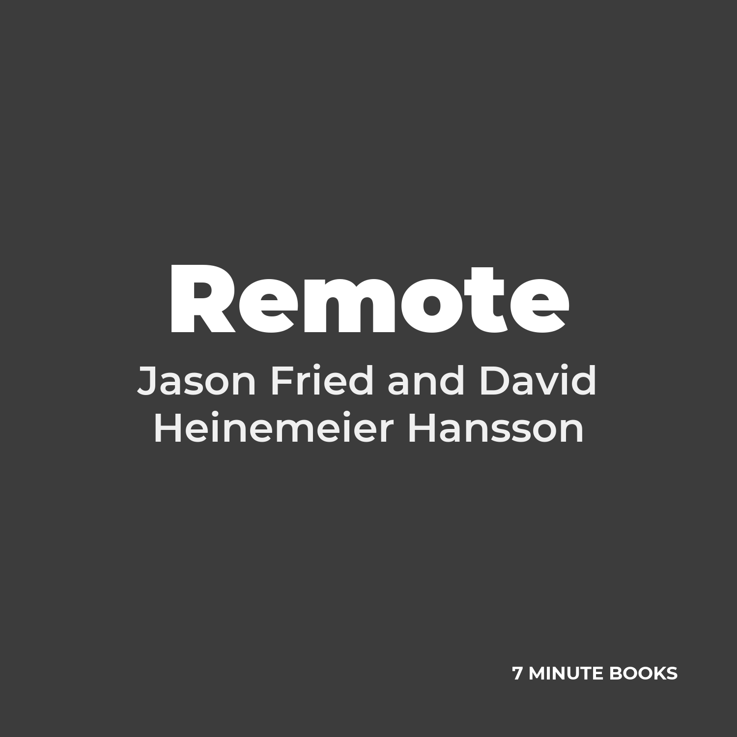 Remote — by Jason Fried and David Heinemeier Hansson