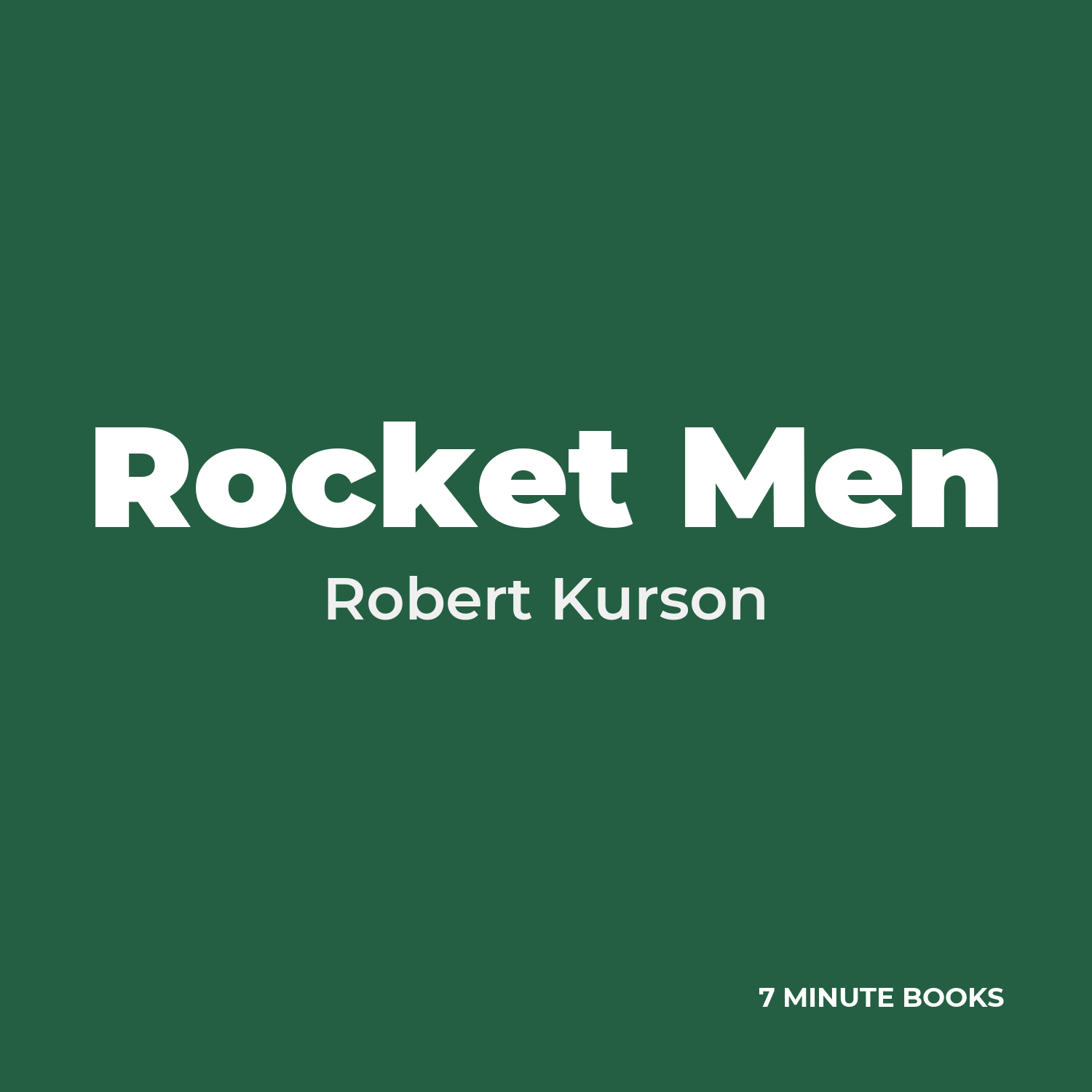 Rocket Men — by Robert Kurson