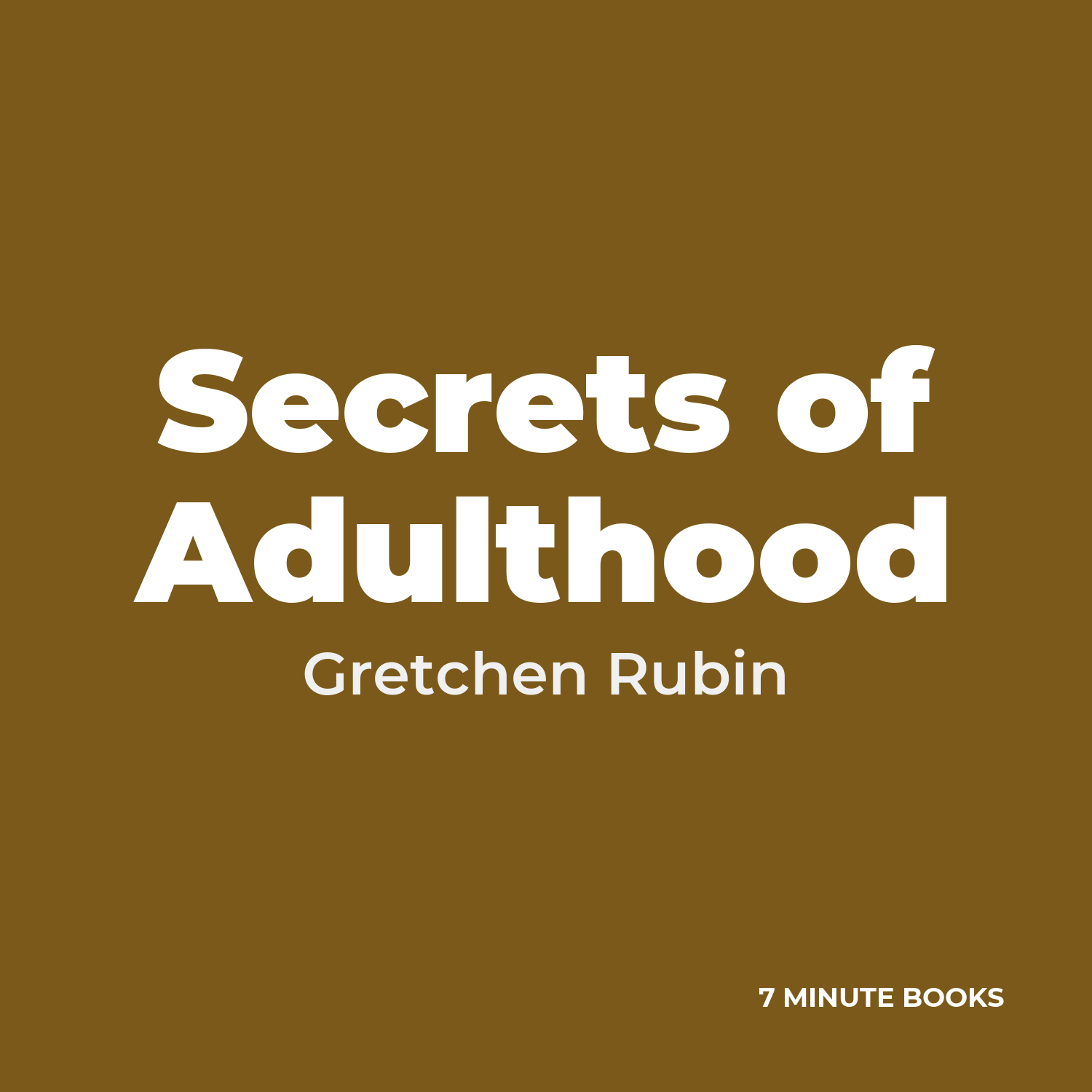 Secrets of Adulthood — by Gretchen Rubin