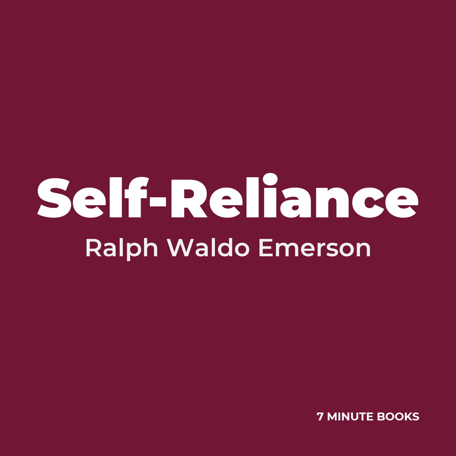 Self-Reliance — by Ralph Waldo Emerson