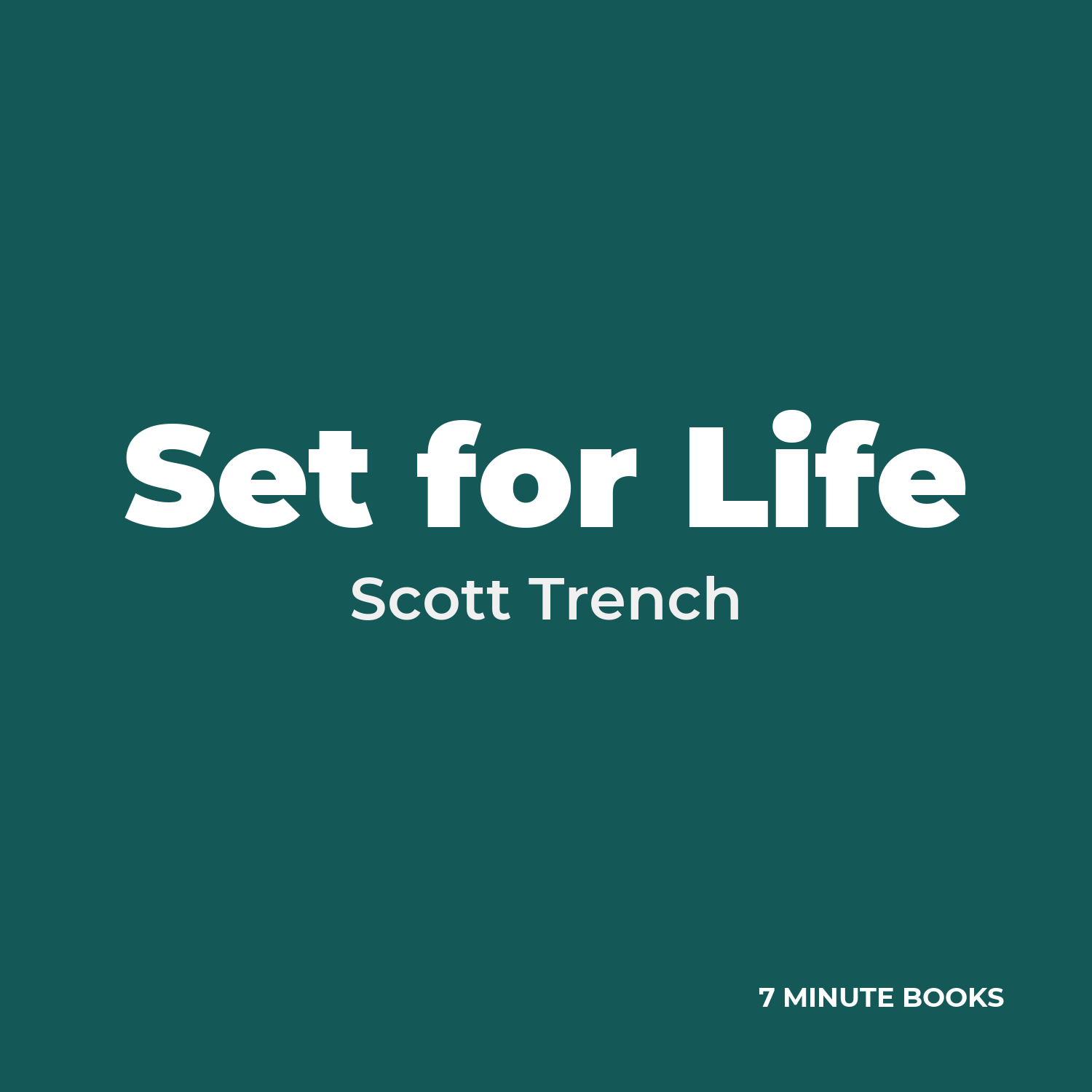 Set for Life — by Scott Trench