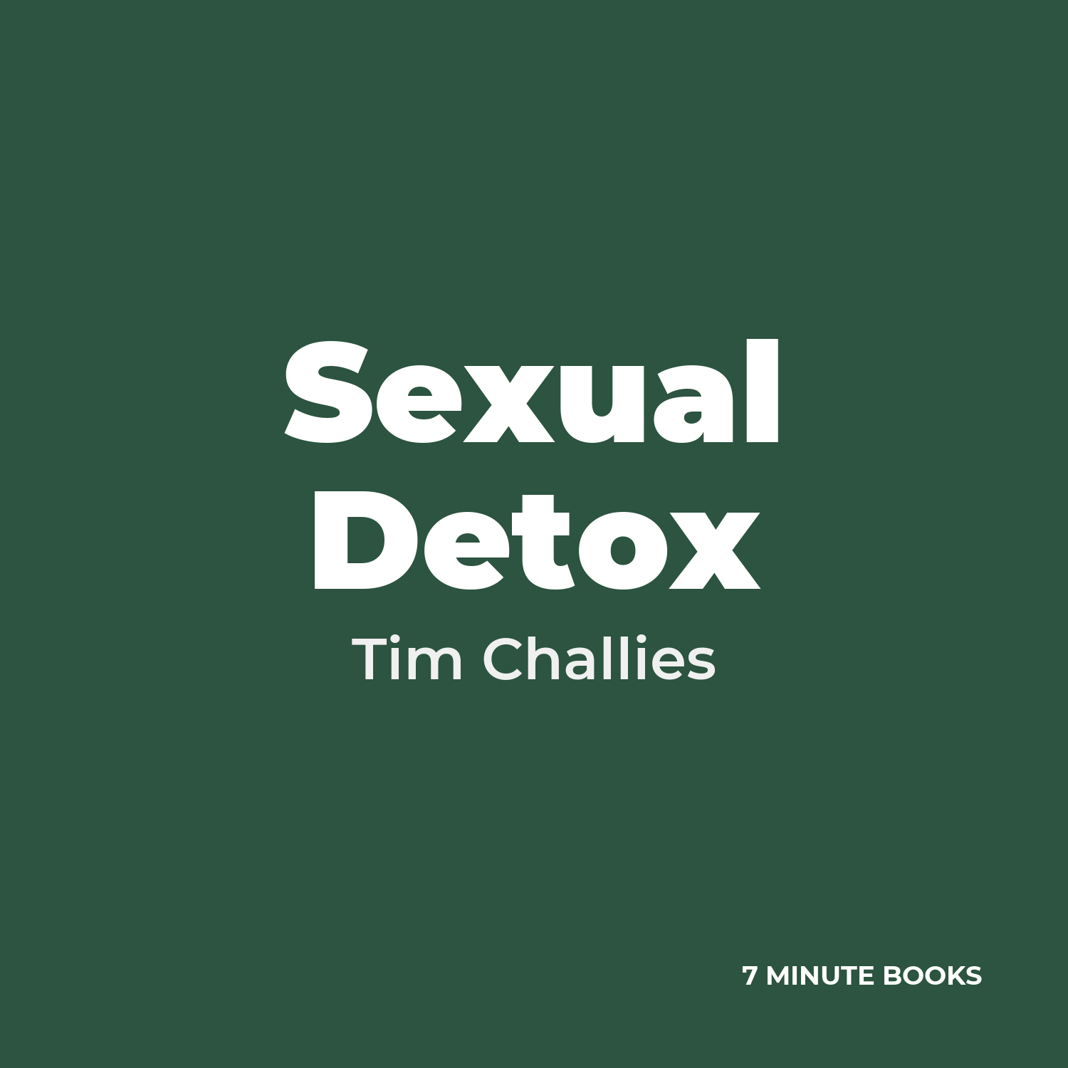 Sexual Detox — by Tim Challies