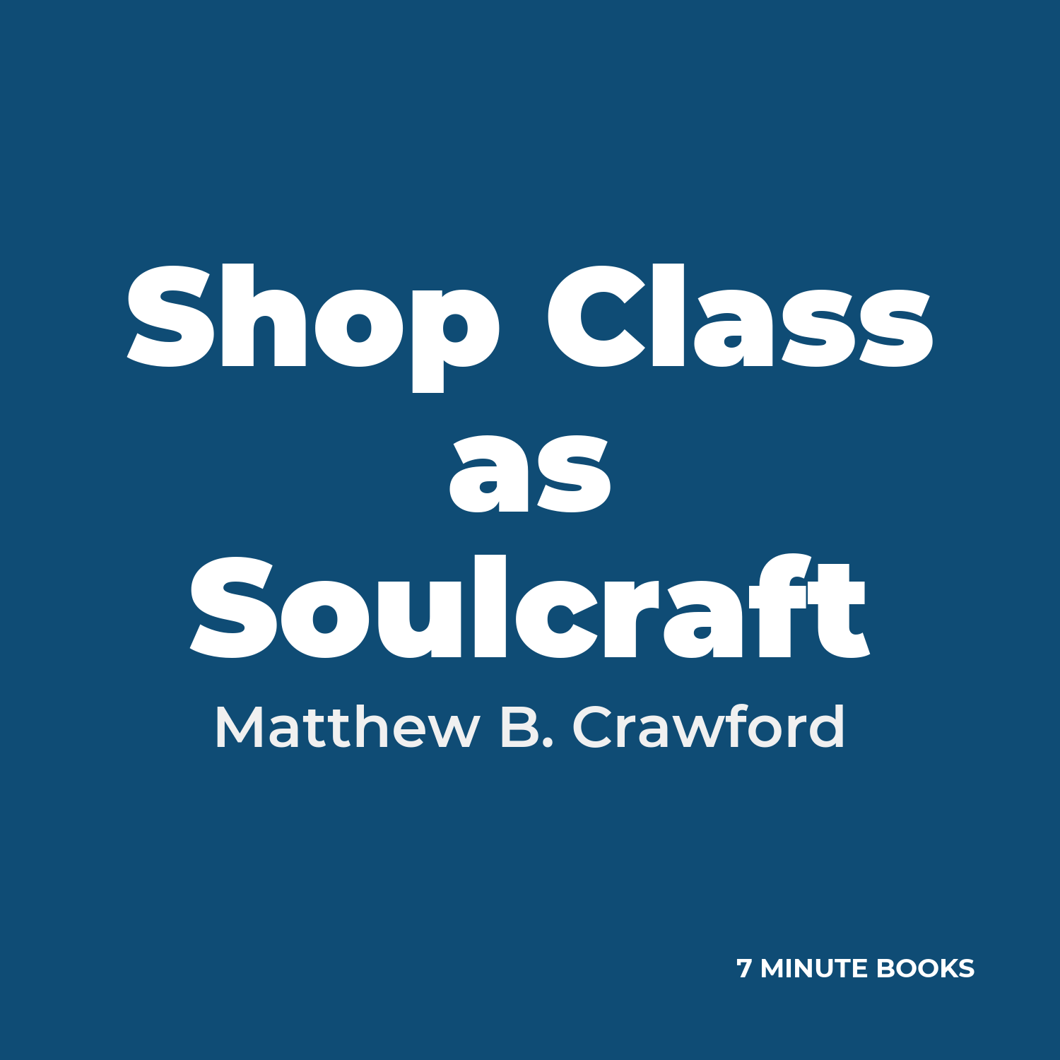 Shop Class as Soulcraft — by Matthew B. Crawford