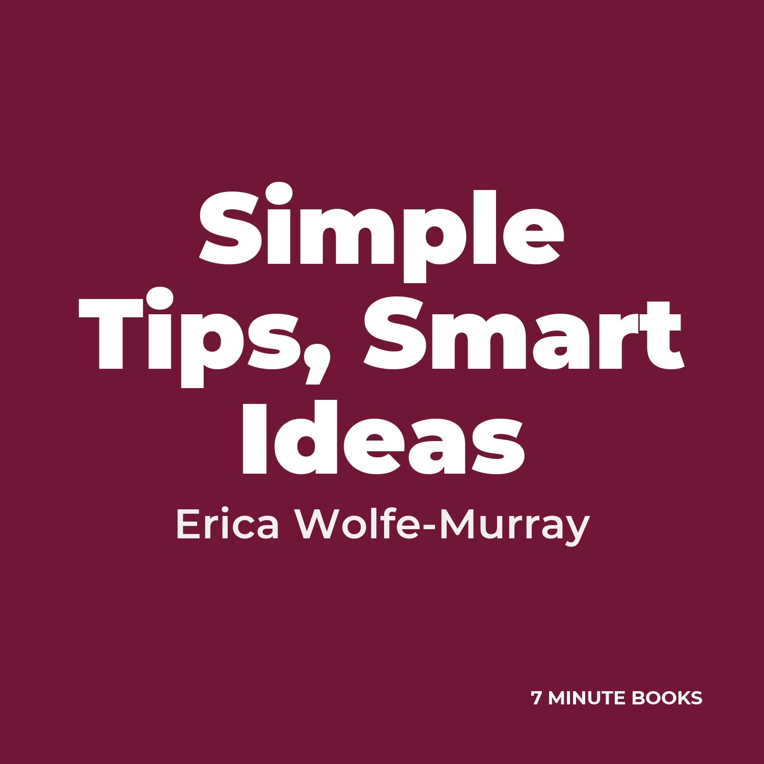 Simple Tips, Smart Ideas cover