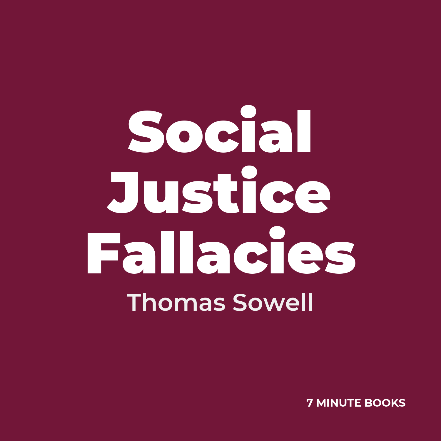 Social Justice Fallacies — by Thomas Sowell