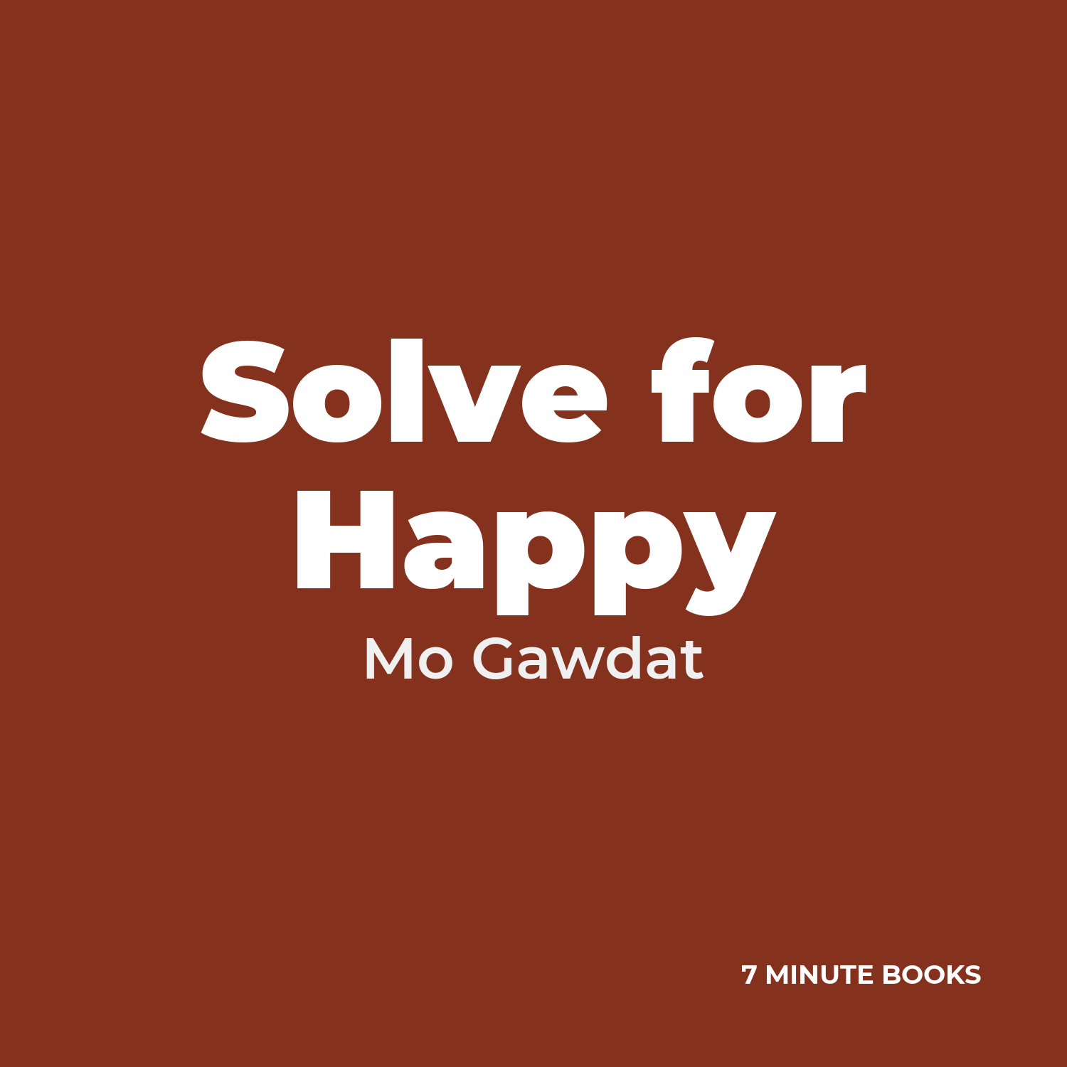Solve for Happy — by Mo Gawdat