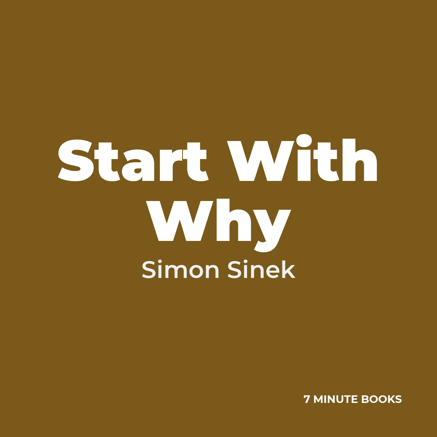 Start With Why — by Simon Sinek
